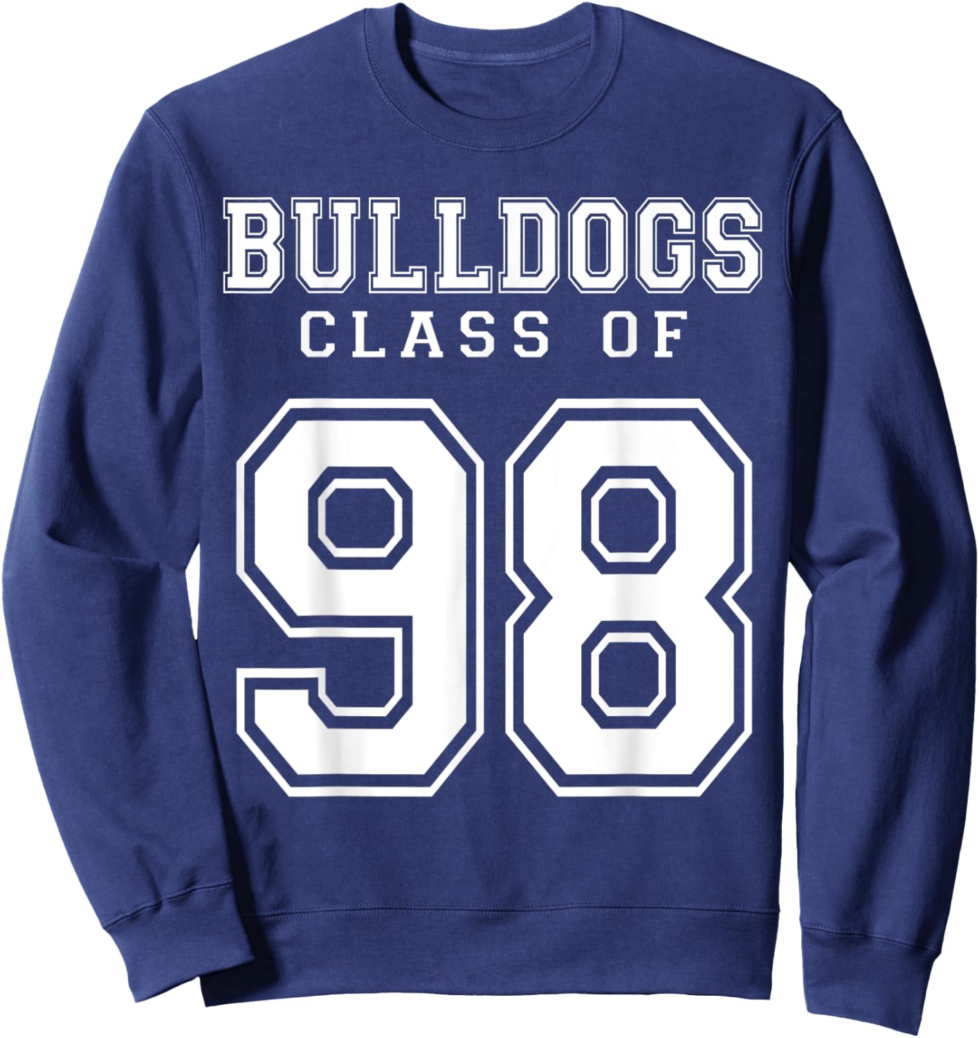 Class Of 1998 Bulldogs Custom Graduation Senior Personalized Sweatshirt - Sweatshirt | Navy