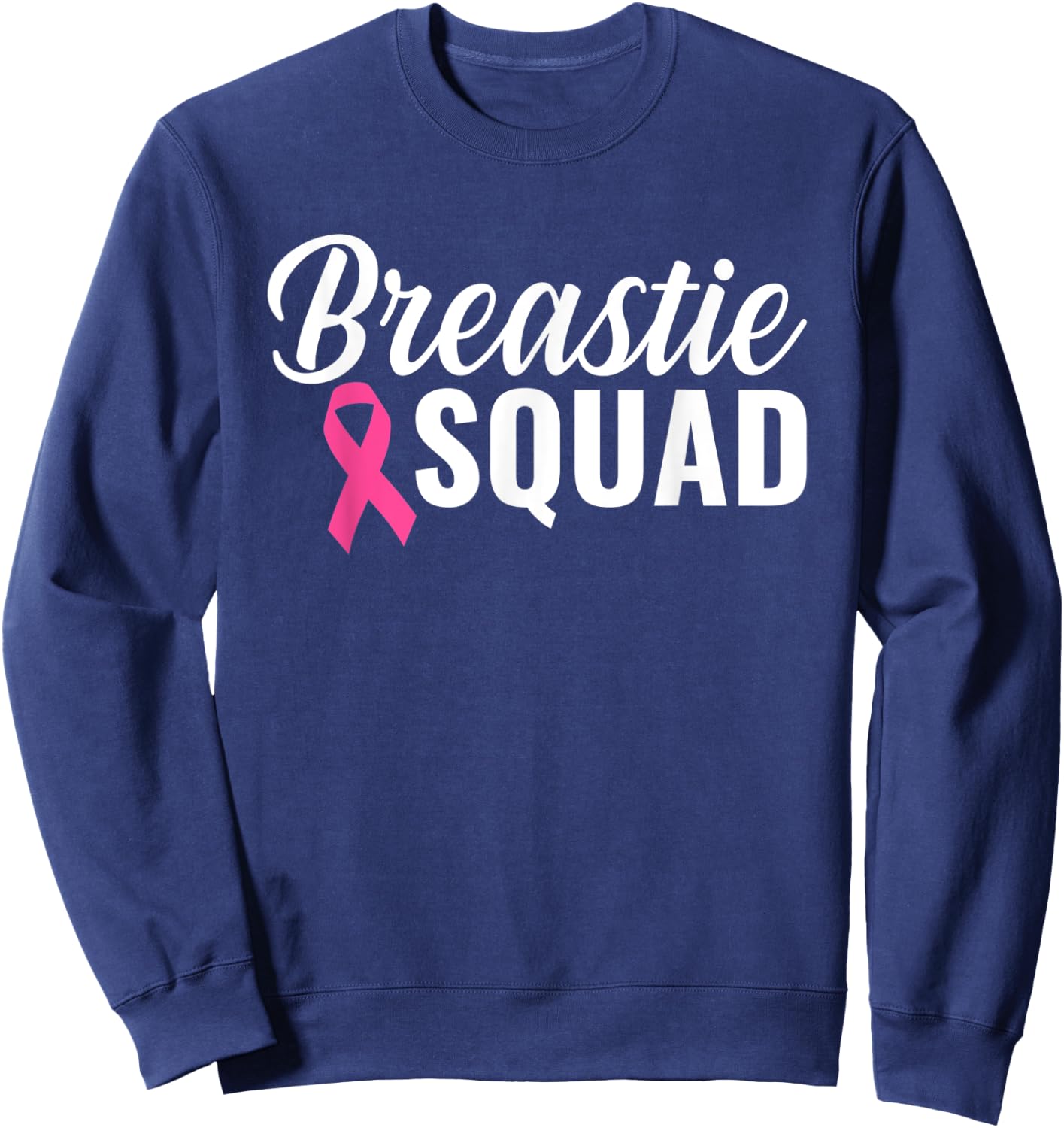 Breastie Squad Pink Ribbon Breast Cancer Awareness Month Sweatshirt - Sweatshirt | Navy