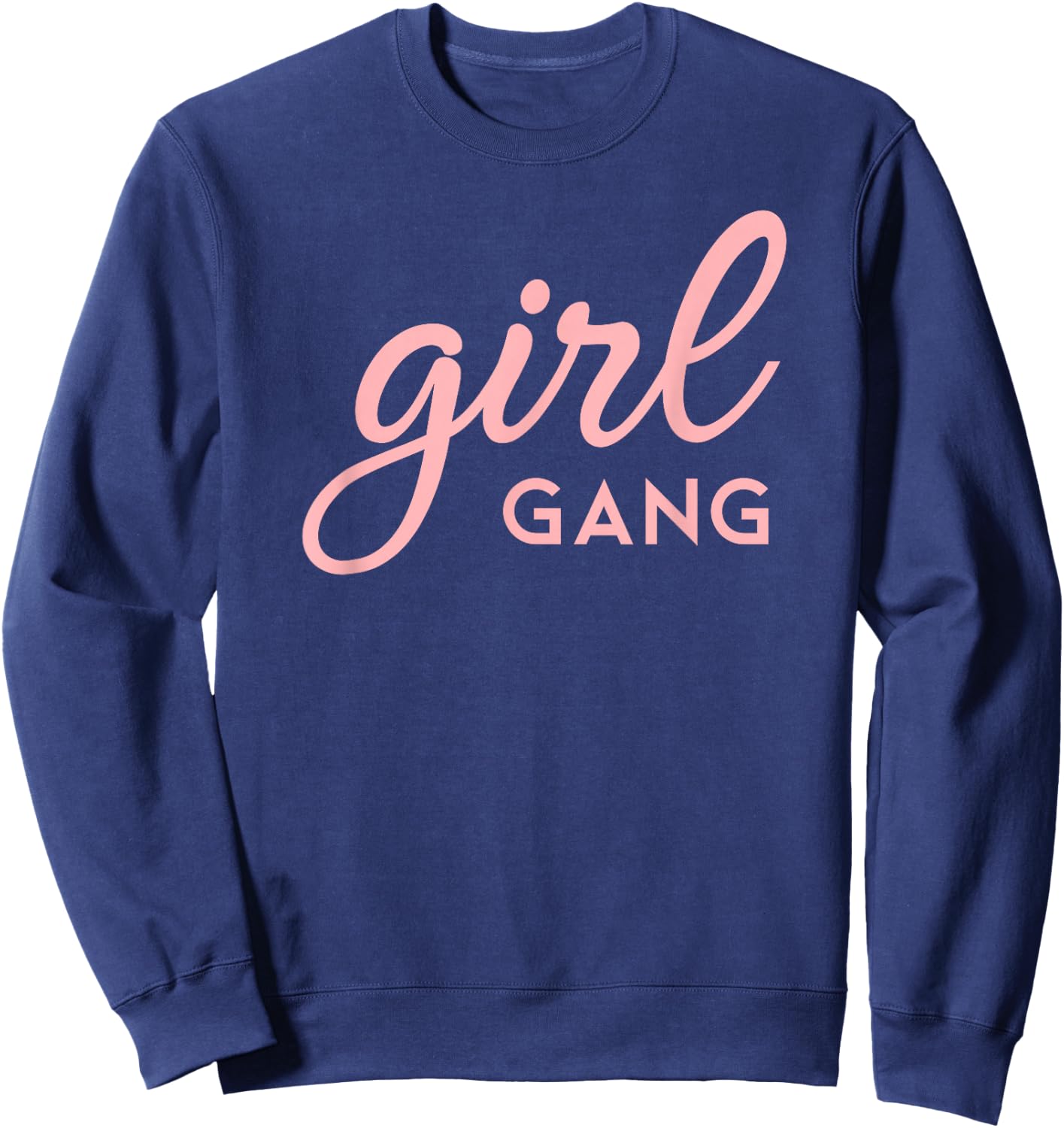 Girl Gang Shirt Matching Mom & Daughter Saying Sweatshirt - Sweatshirt | Navy