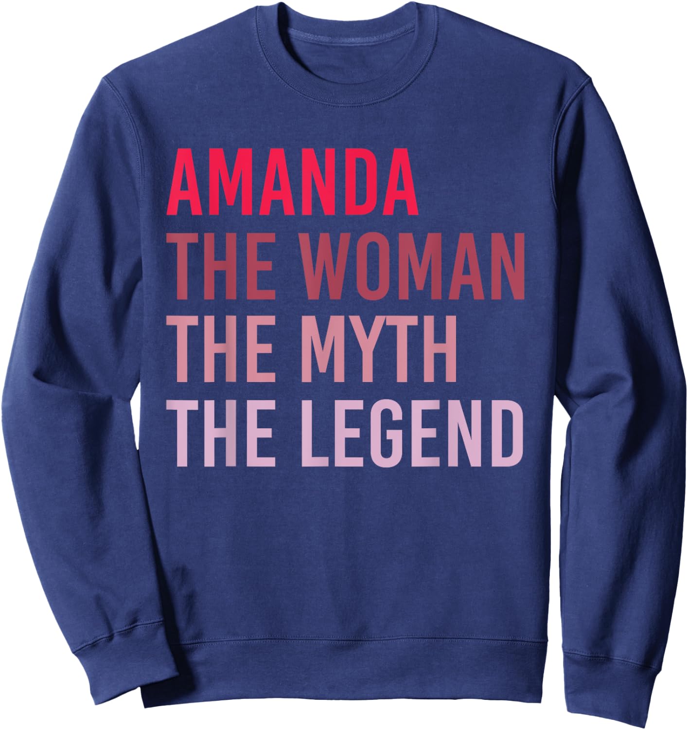 AMANDA The Woman Myth Legend Personalized Name Birthday Gift Sweatshirt - Sweatshirt | Navy