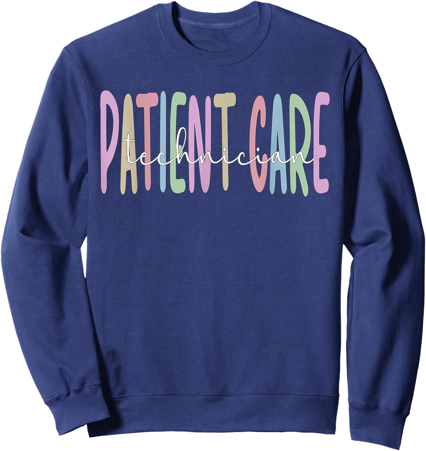 Patient Care Tech Patient Care Technician Sweatshirt - Sweatshirt | Navy