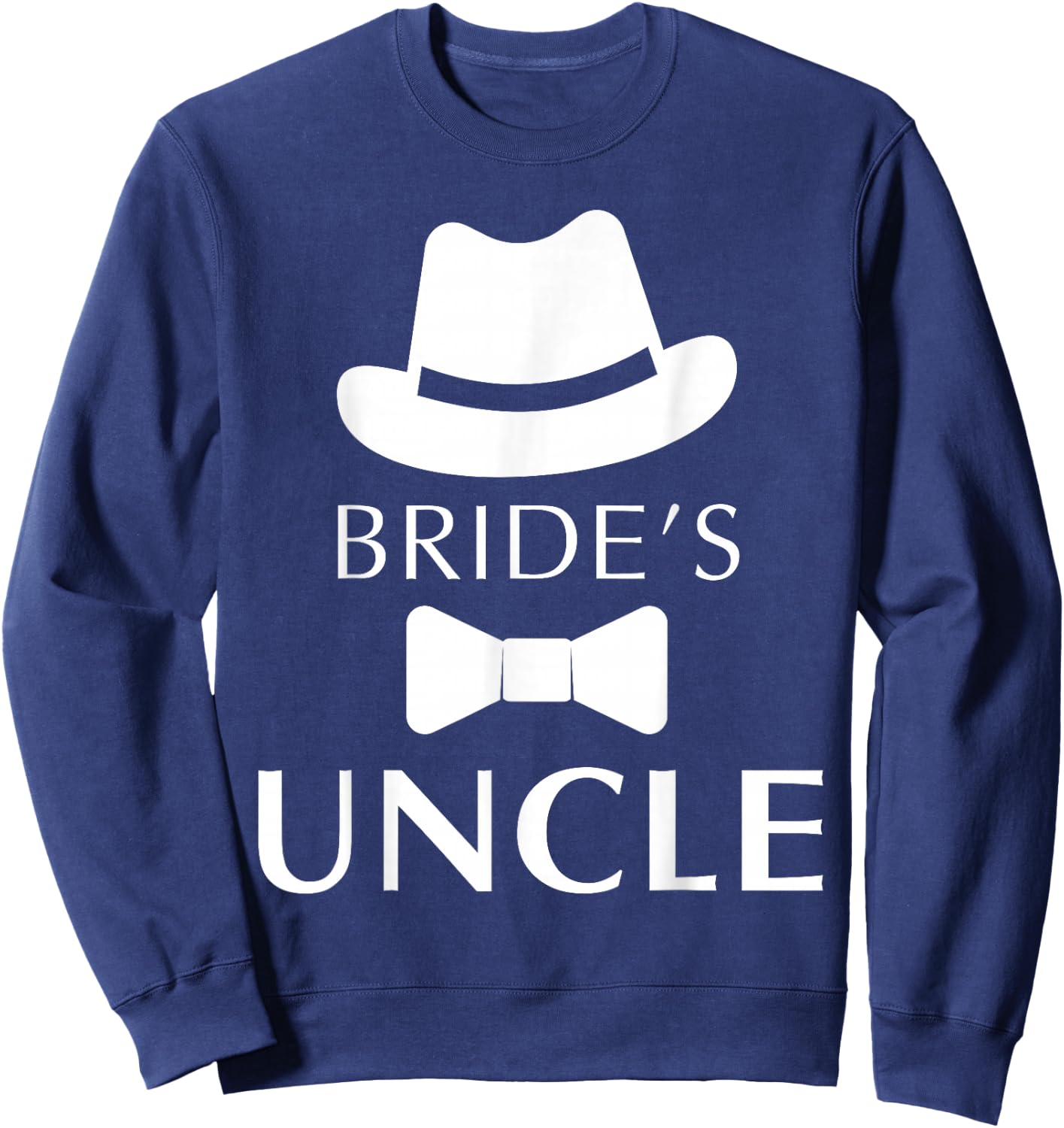Bride's Uncle, Uncle Of The Bride Wedding Sweatshirt - Sweatshirt | Navy