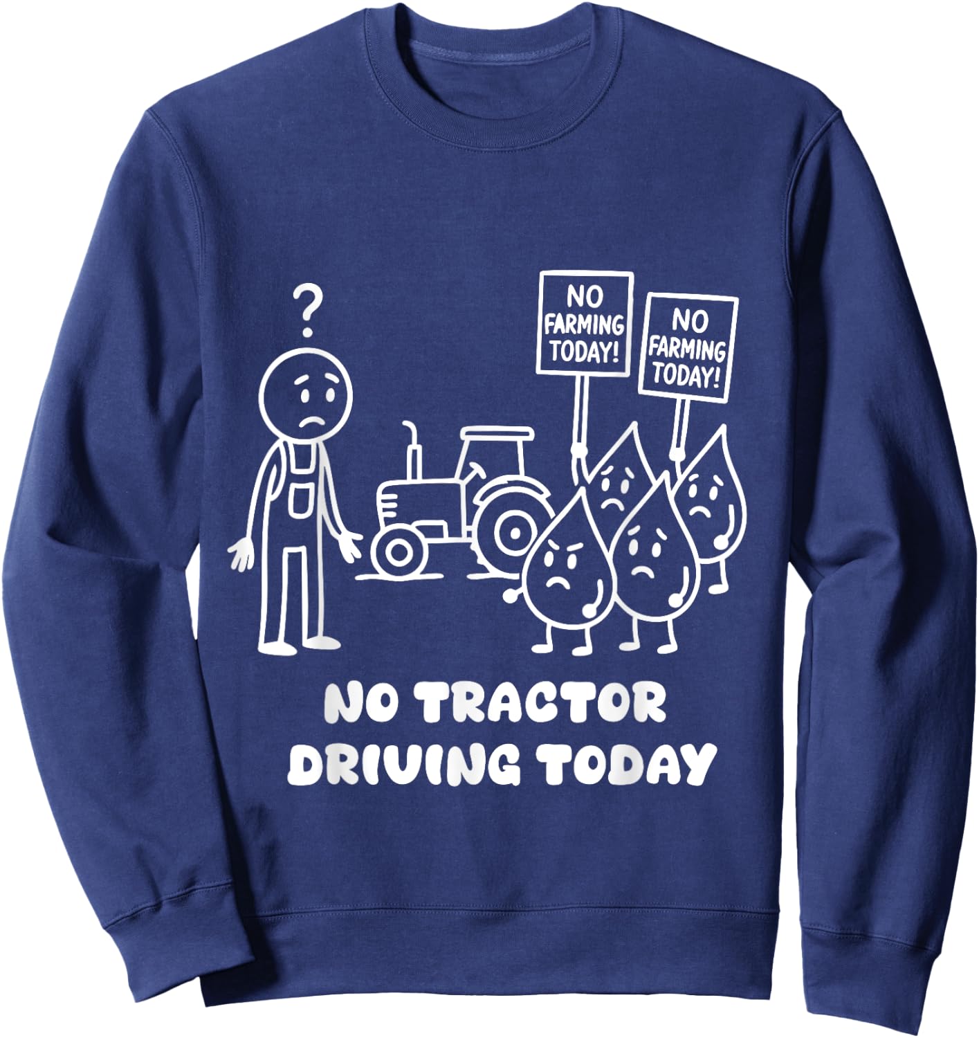 No Tractor Driving Today Farmer Farming Dad Men Grandpa Sweatshirt - Sweatshirt | Navy