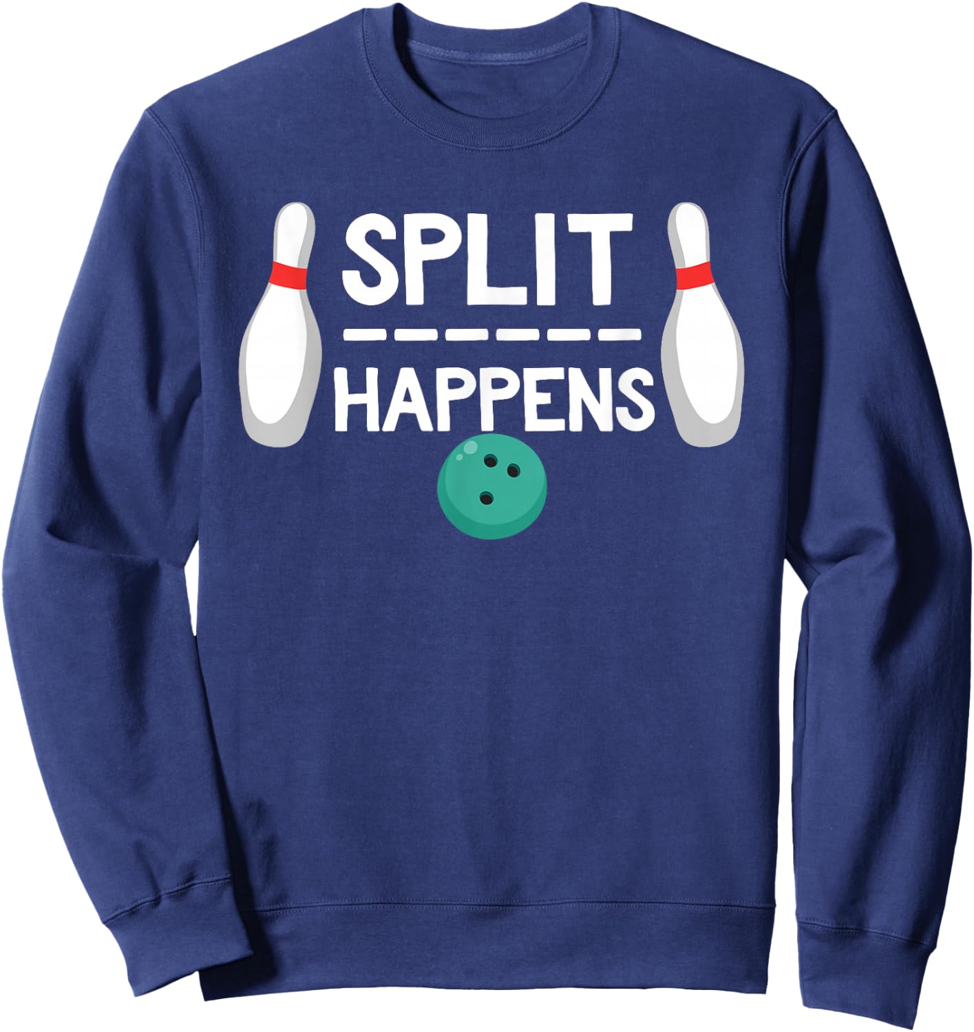 Split Happens Shirt Bowling Sweatshirt - Sweatshirt | Navy