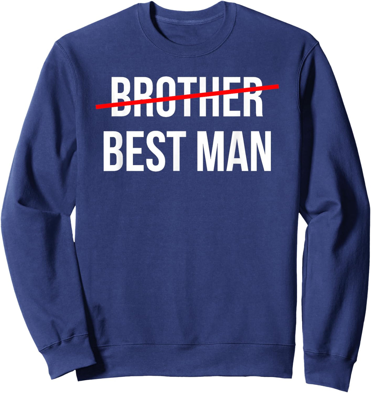 from Brother to Best Man Wedding Party Groomsmen Proposal Sweatshirt - Sweatshirt | Navy