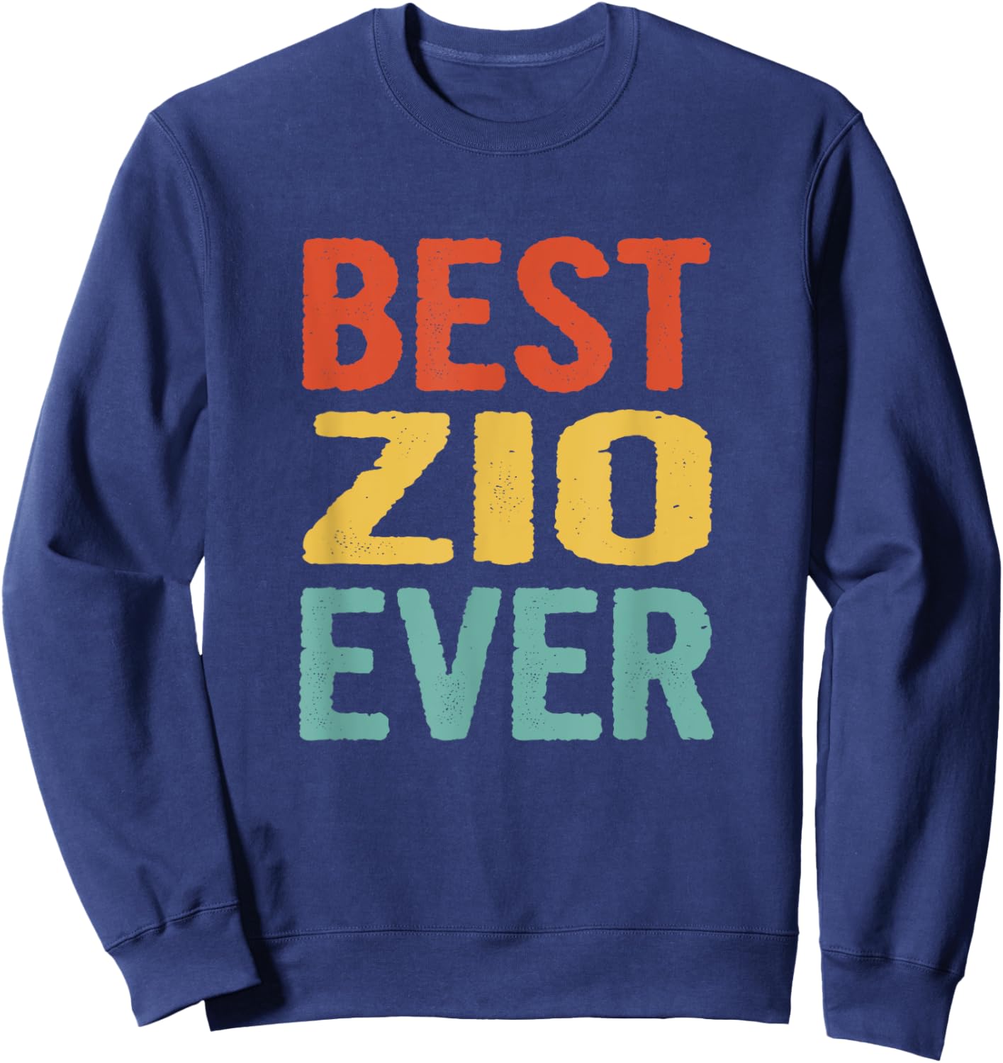 Vintage Best Zio Ever Funny Retro Birthday Gift Zio Sweatshirt - Sweatshirt | Navy