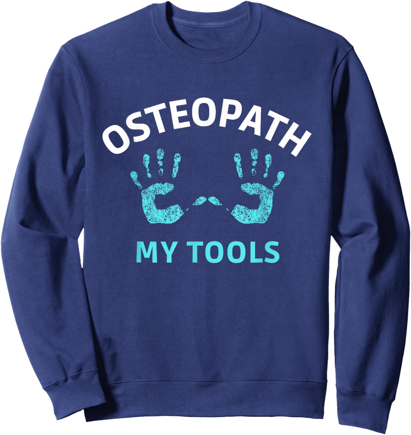 Osteopathy Doctor Osteopathic Medicine Osteopath Sweatshirt - Sweatshirt | Navy
