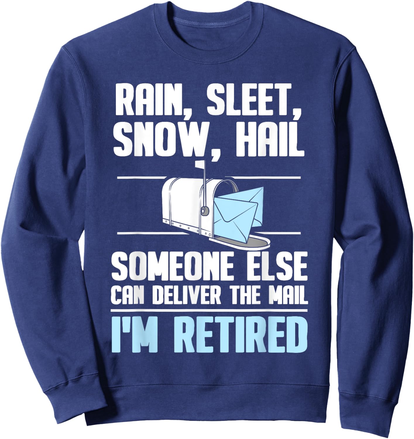 Funny Postal Worker Retirement Design For Mailman Men Women Sweatshirt - Sweatshirt | Navy