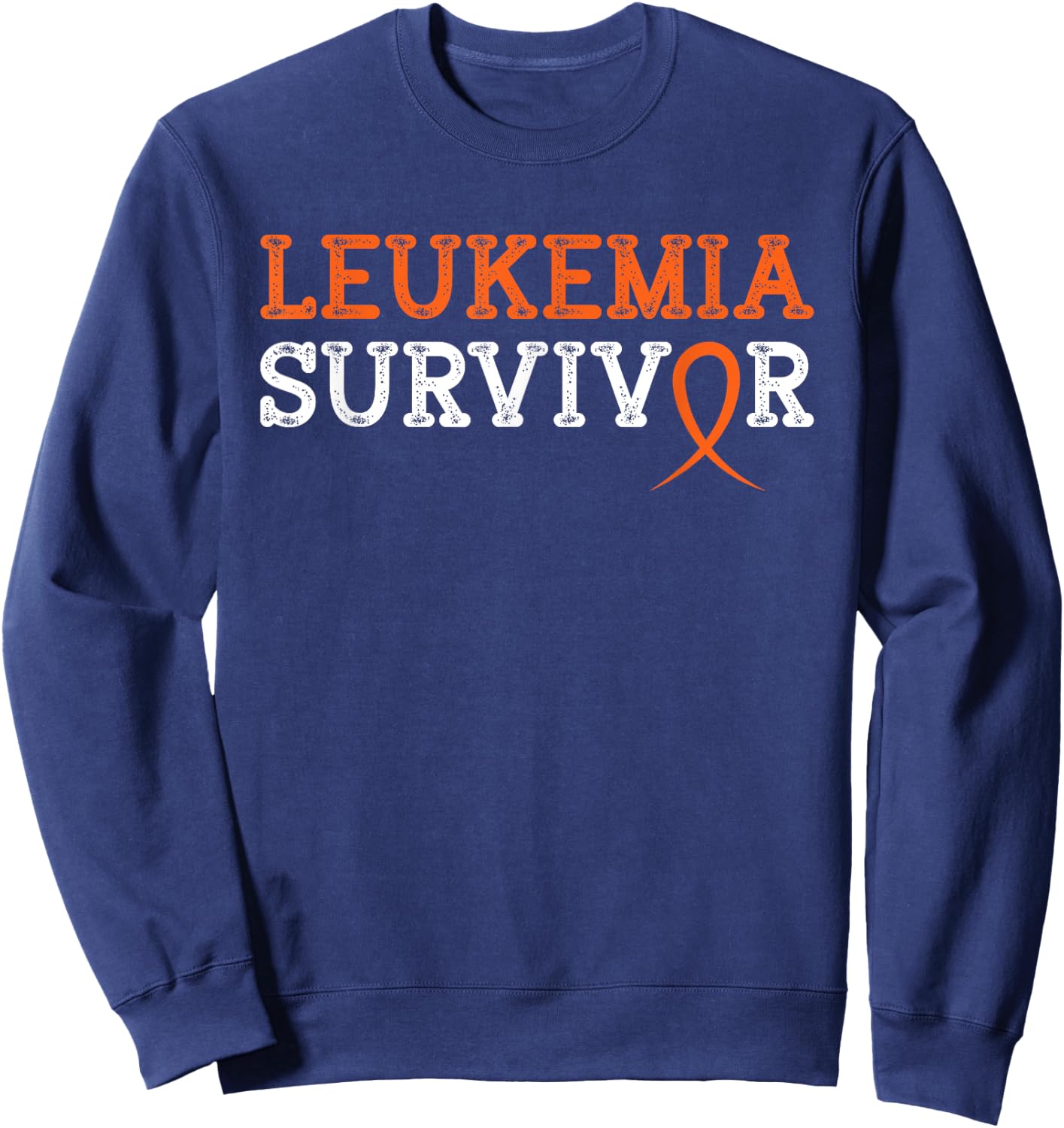 Support Chemotherapy Fighter Warrior Fight Gift Leukemia Survivor Orange Ribbon Blood Cancer Awareness Hope Sweatshirt - Sweatshirt | Navy