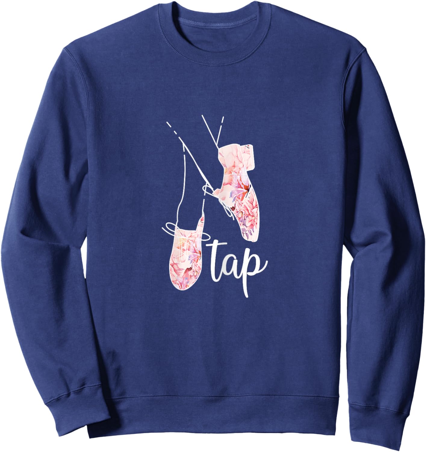 Tap Dance Lover Tap Dancer Dancing Teacher Sweatshirt - Sweatshirt | Navy