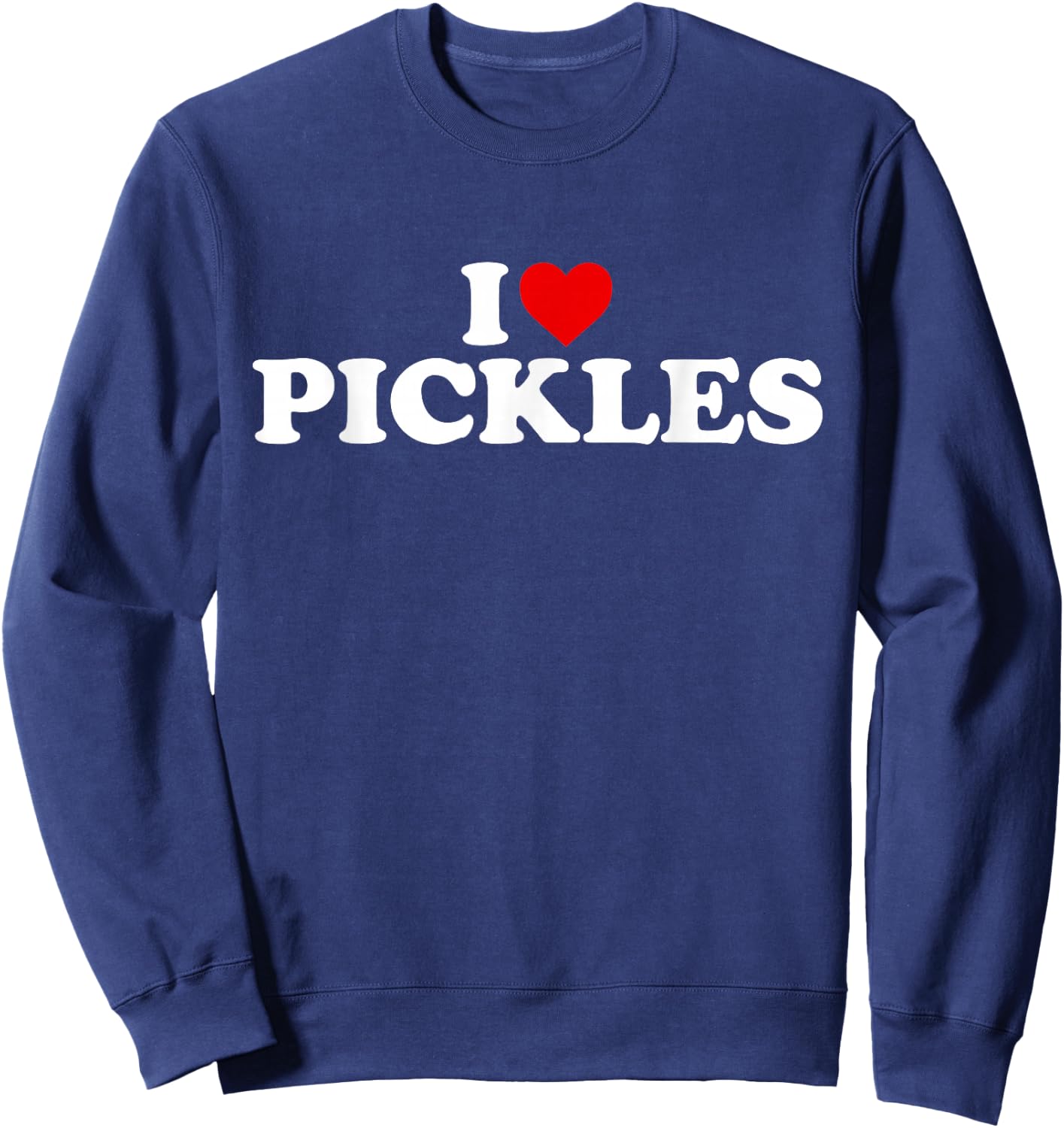 I Love Pickles - Heart Sweatshirt - Sweatshirt | Navy