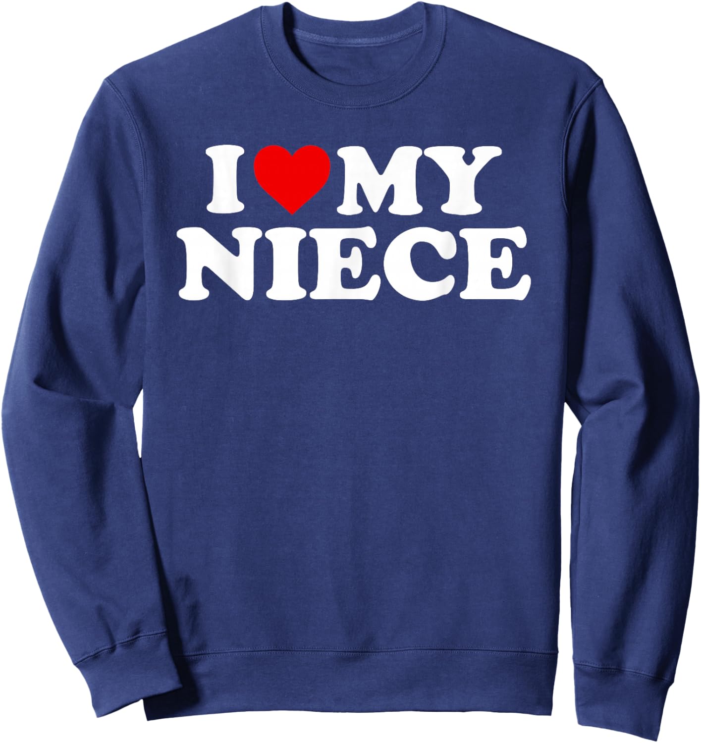 I Love My Niece - Red Heart Sweatshirt - Sweatshirt | Navy