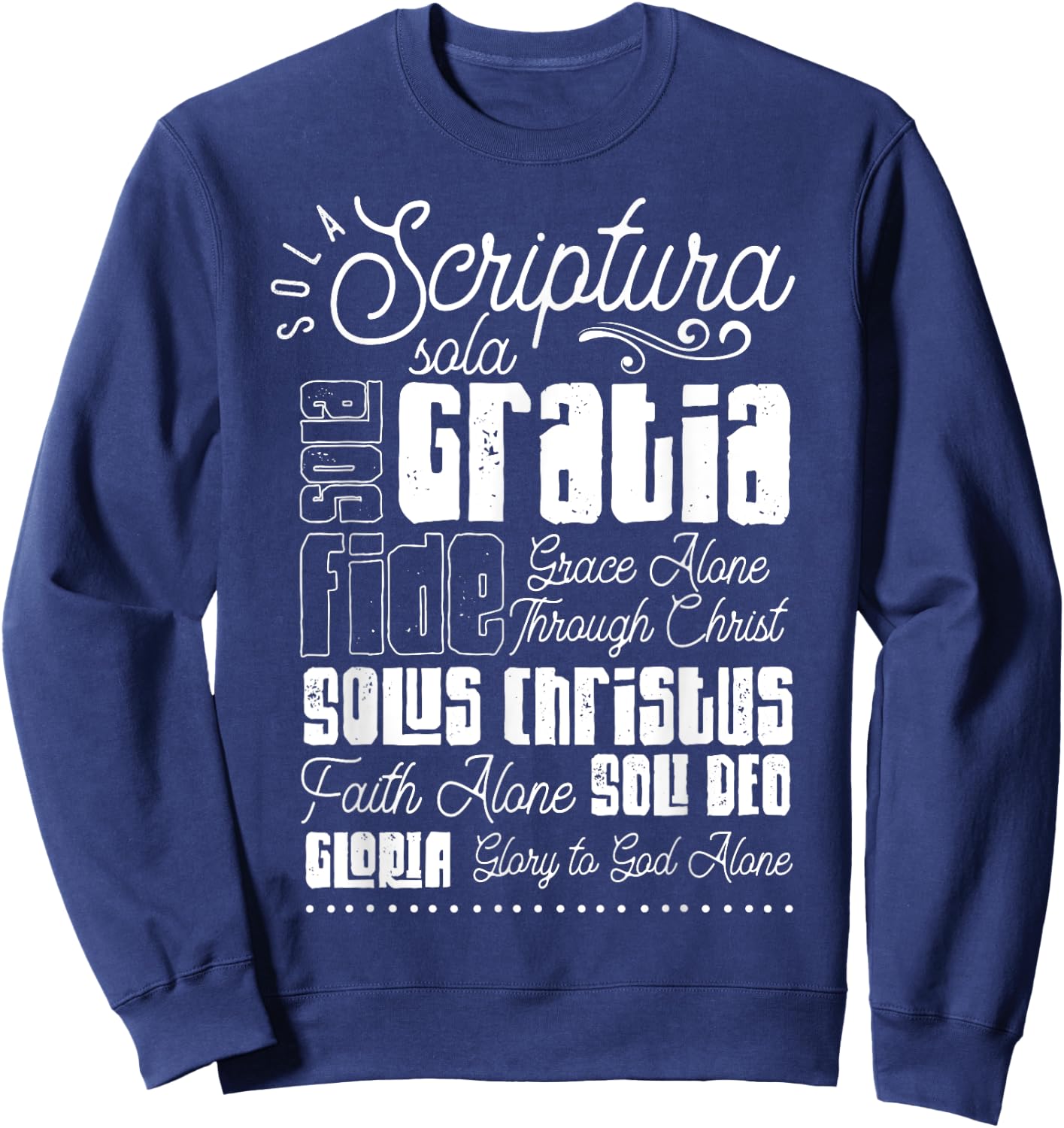 Sola Scriptura Protestant Christian Reformation 5 Solas Sweatshirt - Sweatshirt | Navy