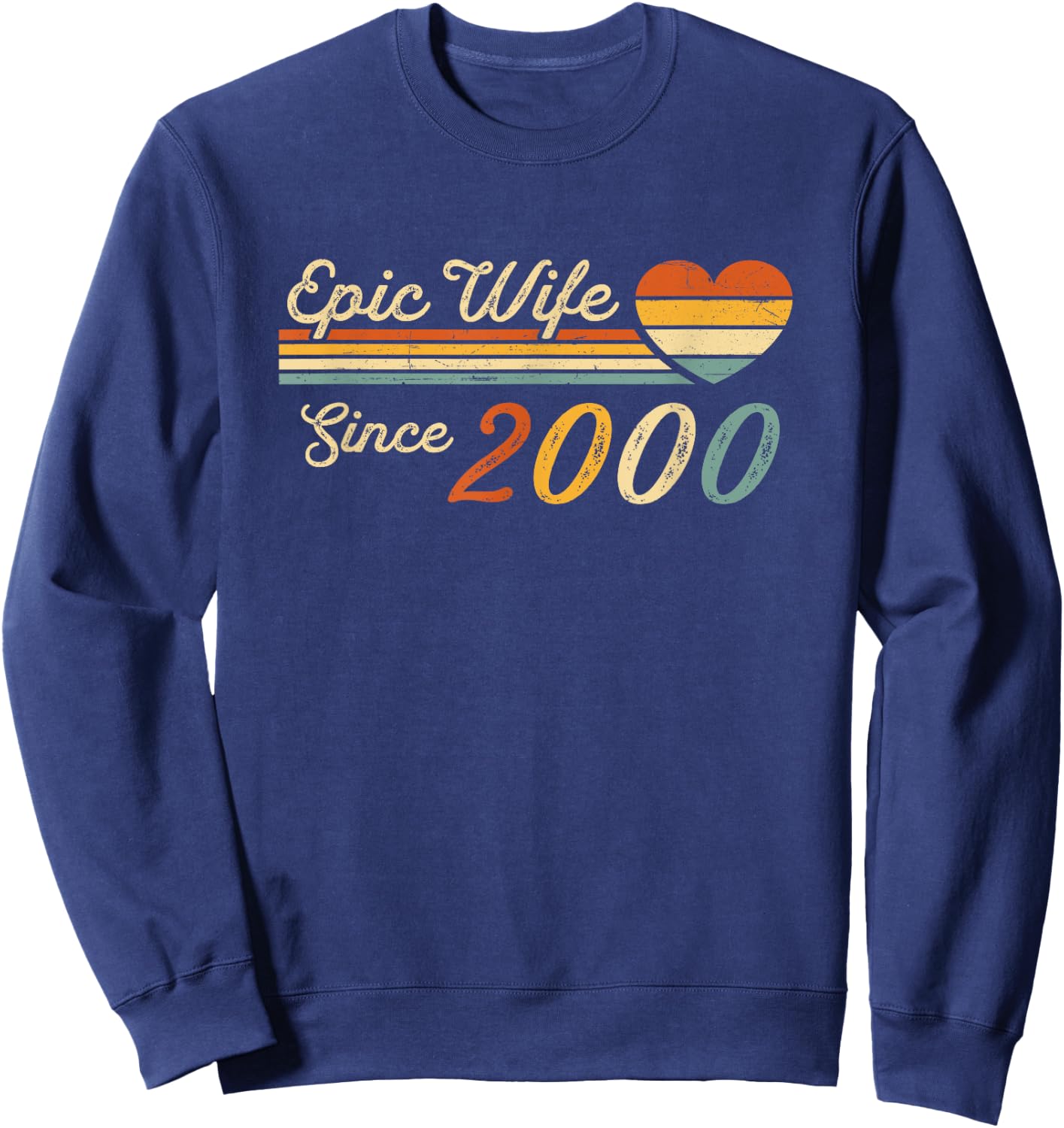 25th wedding anniversary 25 years - Epic Wife Since 2000 Sweatshirt - Sweatshirt | Navy