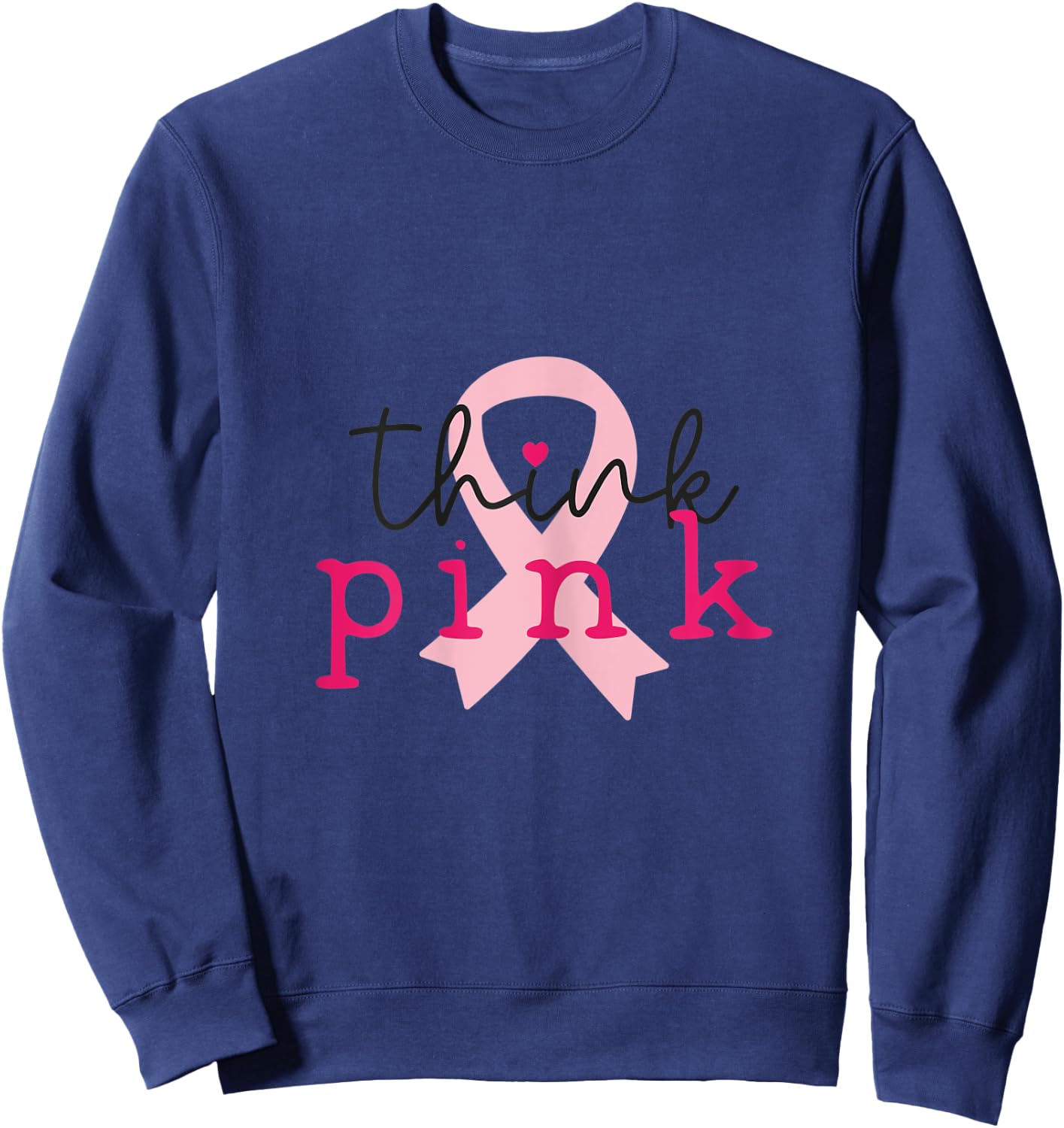 Think Pink October Breast Cancer Awareness Sweatshirt - Sweatshirt | Navy