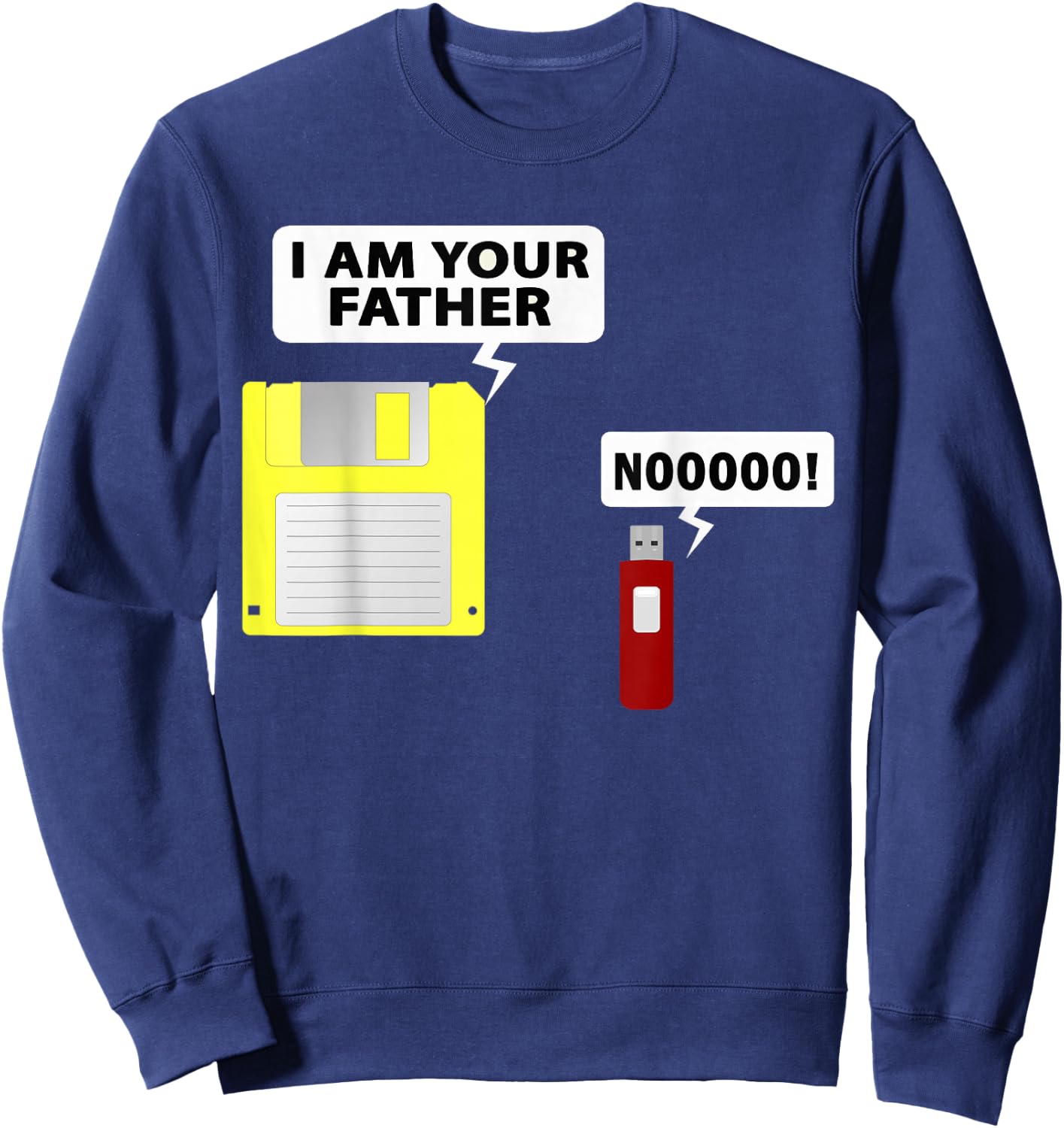 USB Floppy Disk I am Your Father Funny Geek Unique Sweatshirt - Sweatshirt | Navy