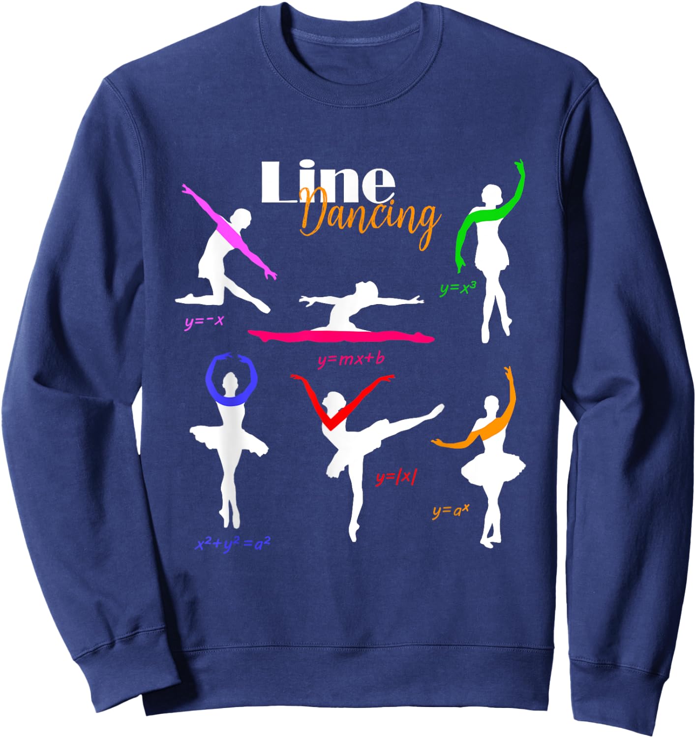 Math Teacher Shirt Line Dancing Graphing Ballet Dancers Sweatshirt - Sweatshirt | Navy