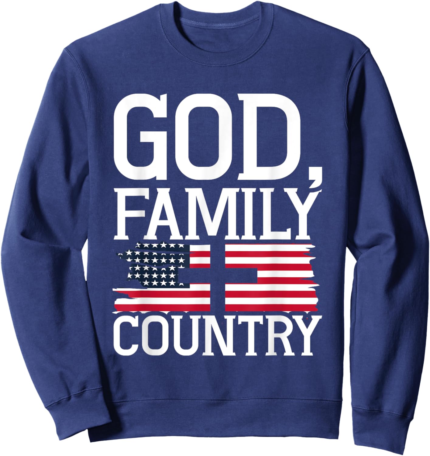 God Family Country US Flag Christian American Prayer Sweatshirt - Sweatshirt | Navy