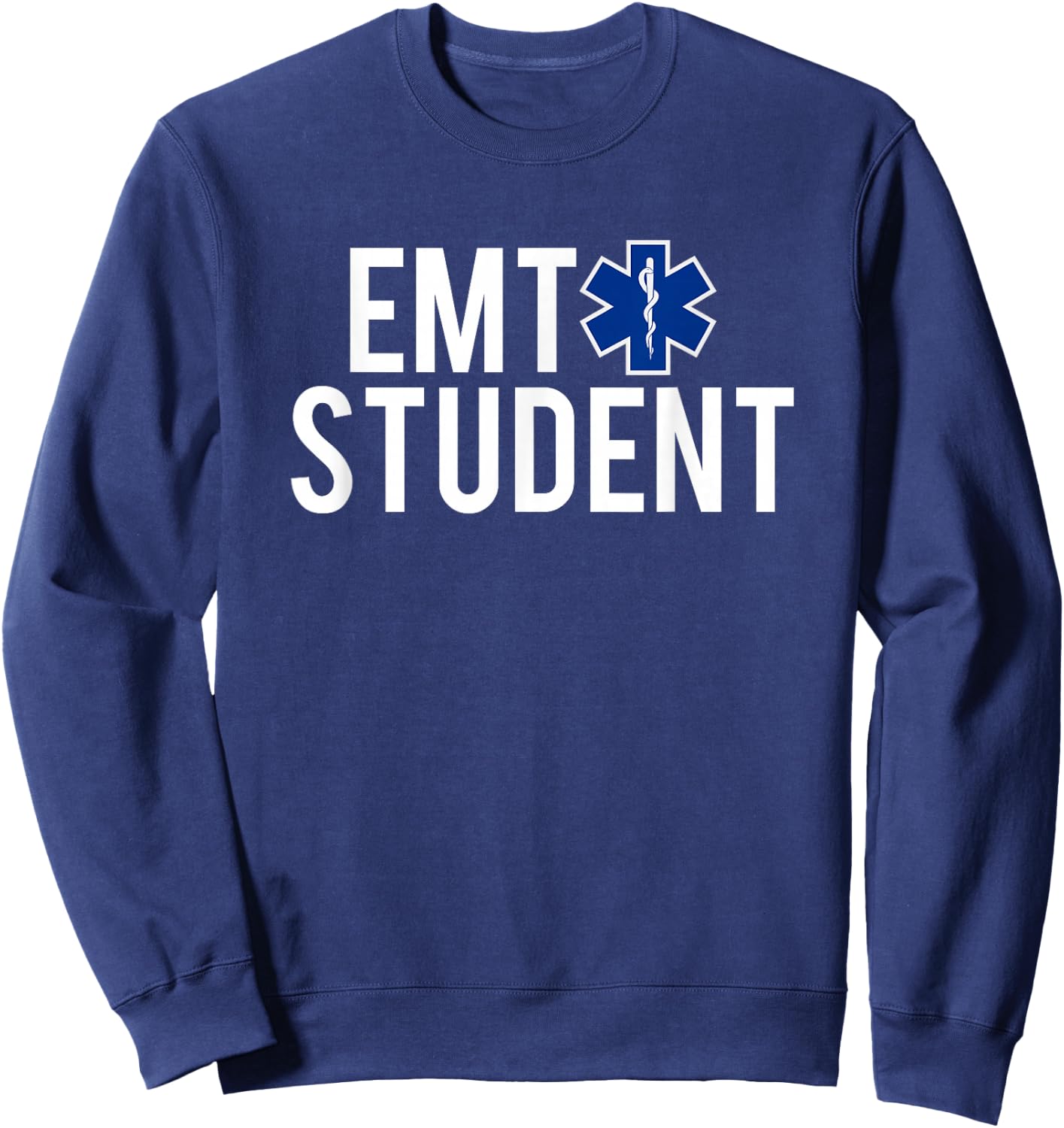Star Of Life EMT Student EMS First Responder Gift Sweatshirt - Sweatshirt | Navy