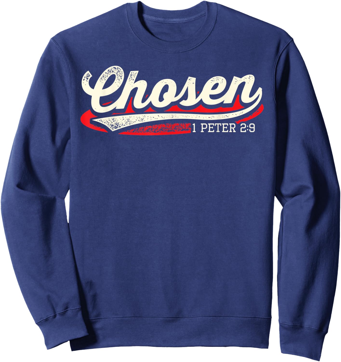 Chosen 1 Peter 2 9 Christian Jesus Christ Faith Bible Verse Sweatshirt - Sweatshirt | Navy