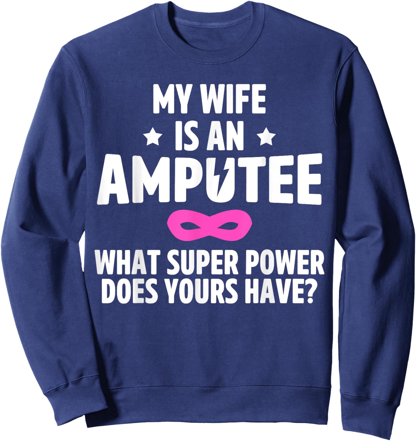Amputee Humor Wife Leg Arm Funny Recovery Gifts Sweatshirt - Sweatshirt | Navy