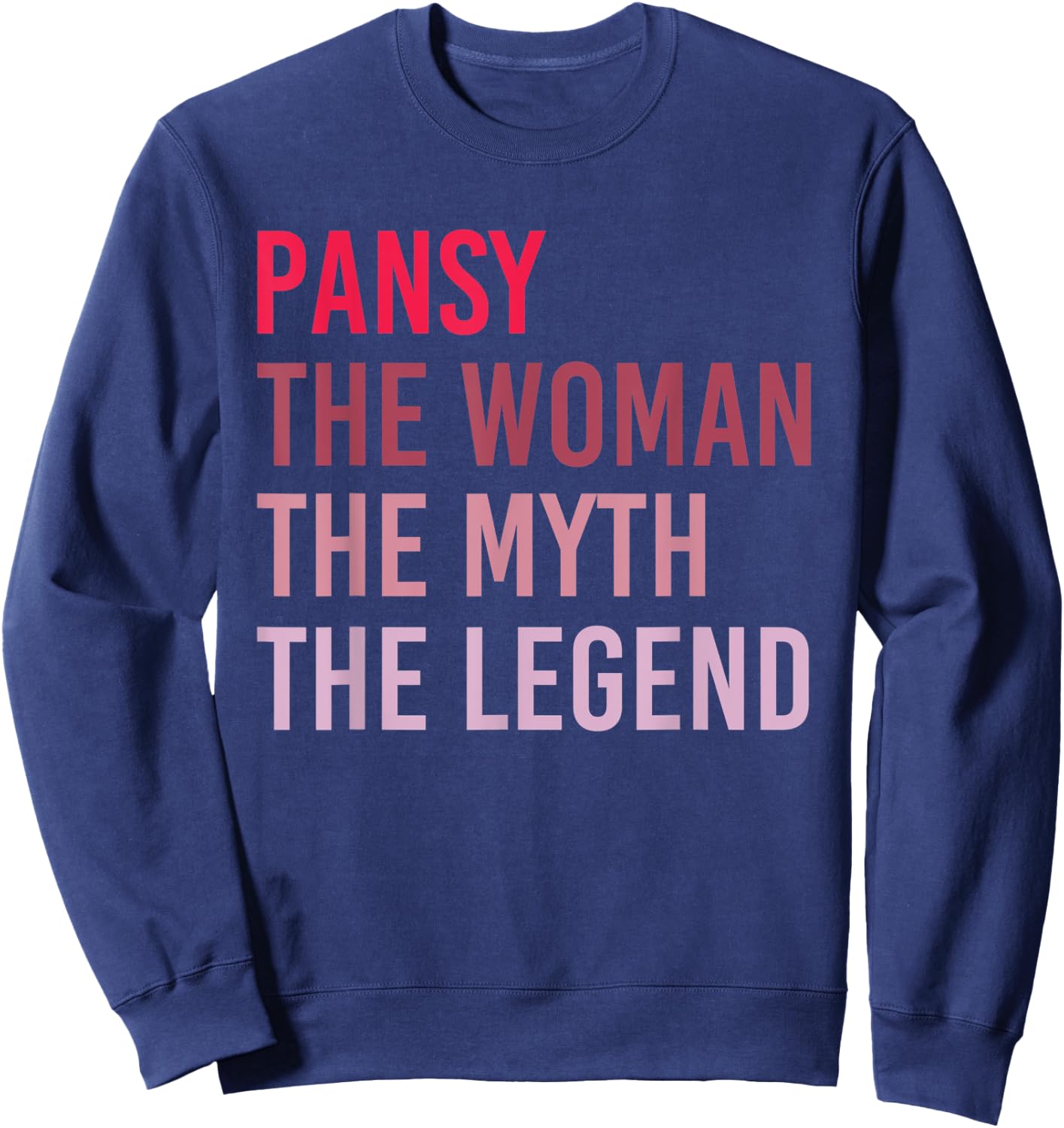 PANSY The Woman Myth Legend Personalized Name Birthday Gift Sweatshirt - Sweatshirt | Navy