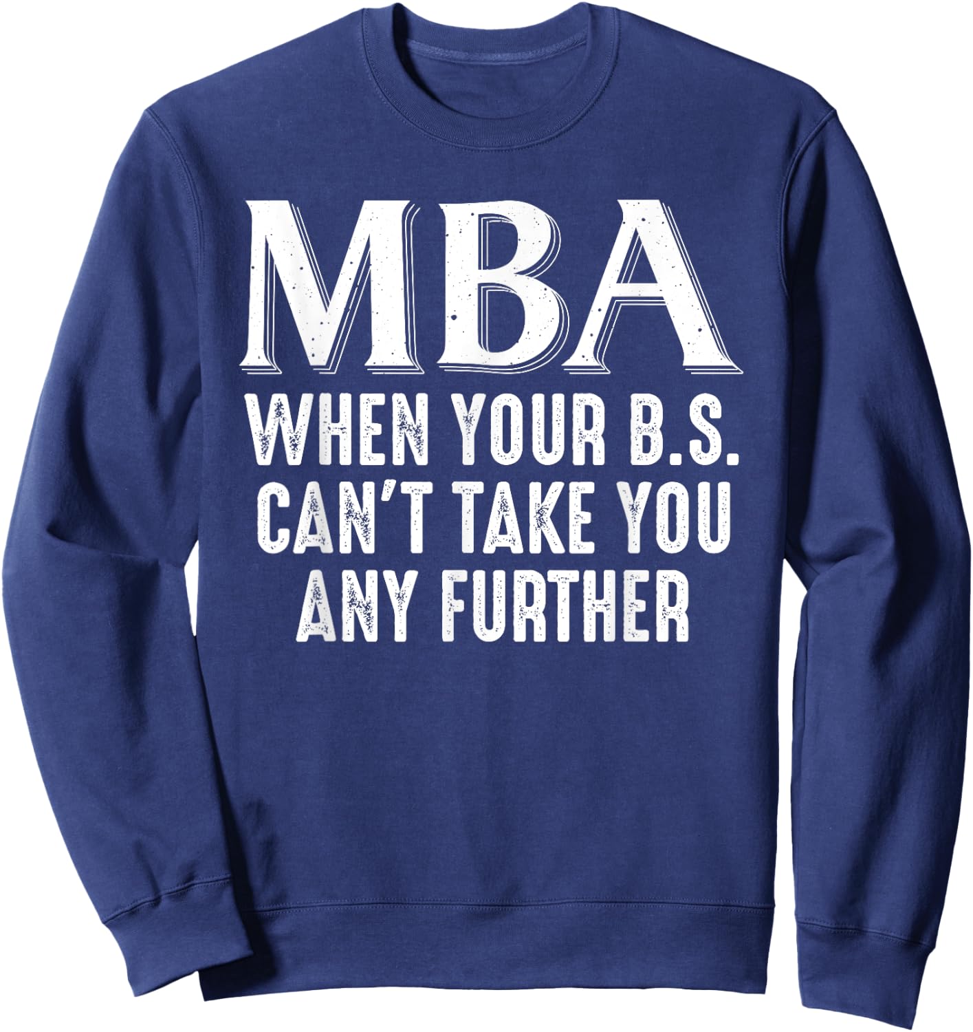 Funny MBA Design Women Master Degree Graduation Day Sweatshirt - Sweatshirt | Navy