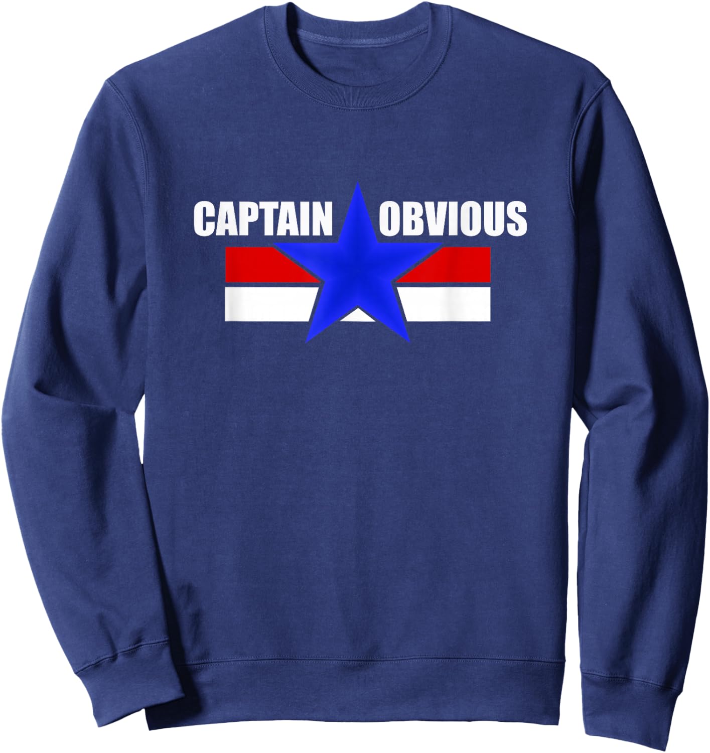 Captain Obvious Funny Sarcastic Graphic Novelty Sweatshirt - Sweatshirt | Navy