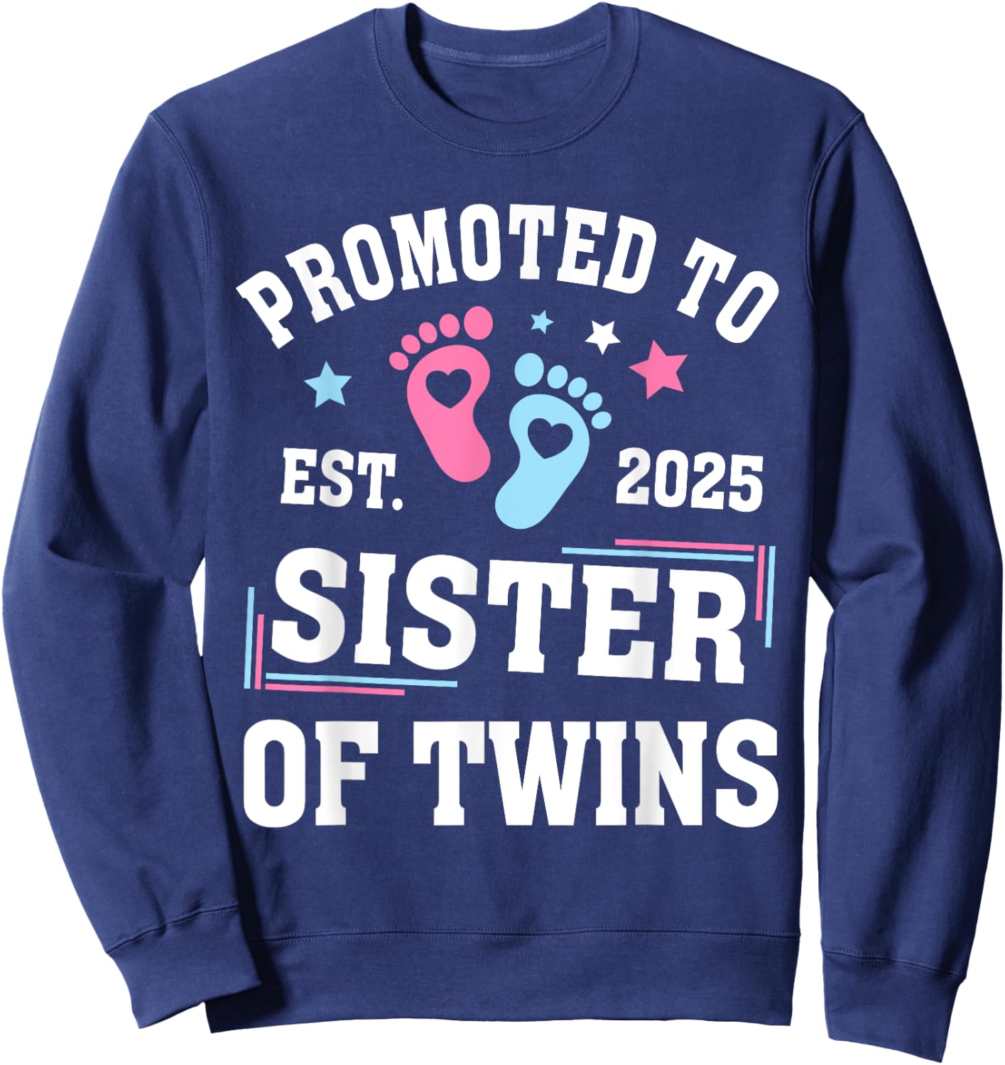 Promoted To Sister Of Twins Est 2025 Gender Reveal Sweatshirt - Sweatshirt | Navy