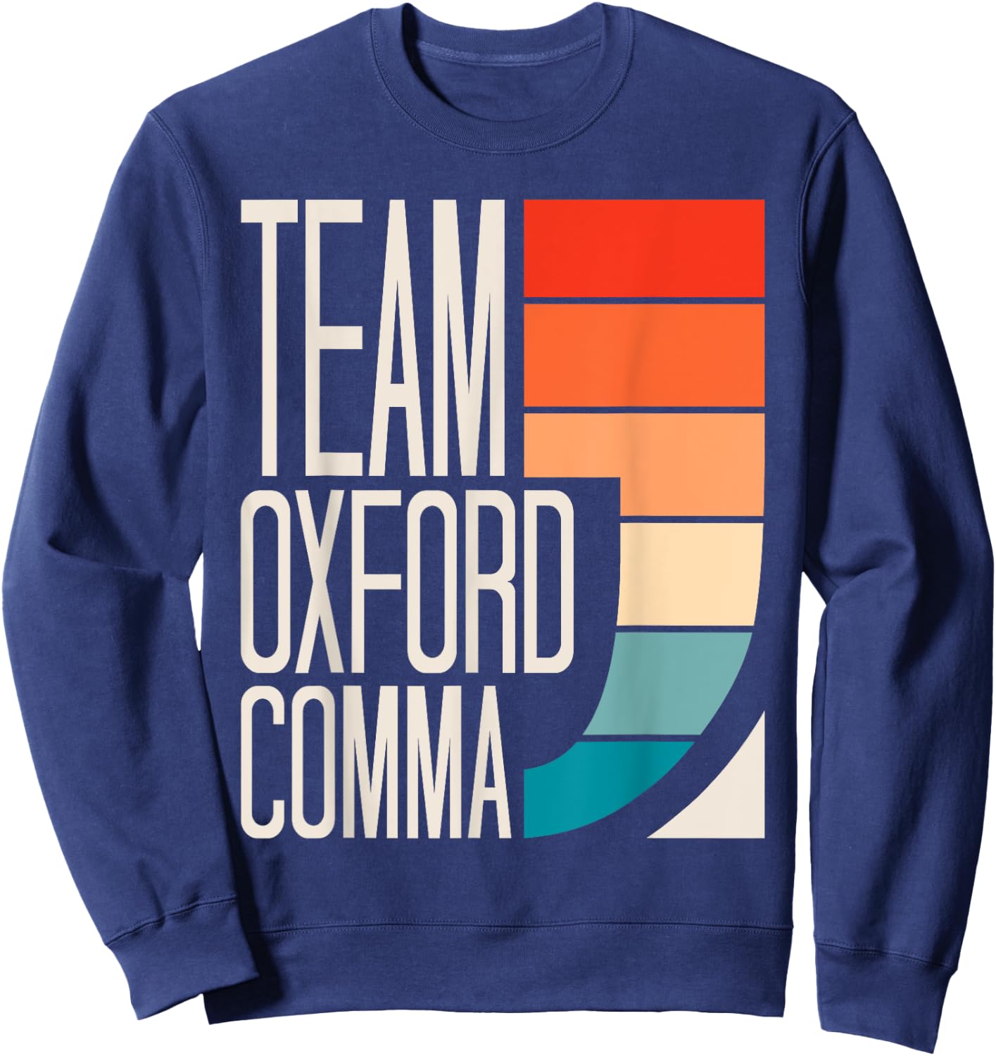 Team Oxford Comma Grammar Police English Teacher Grammarian Women Girls Kids Sweatshirt - Sweatshirt | Navy
