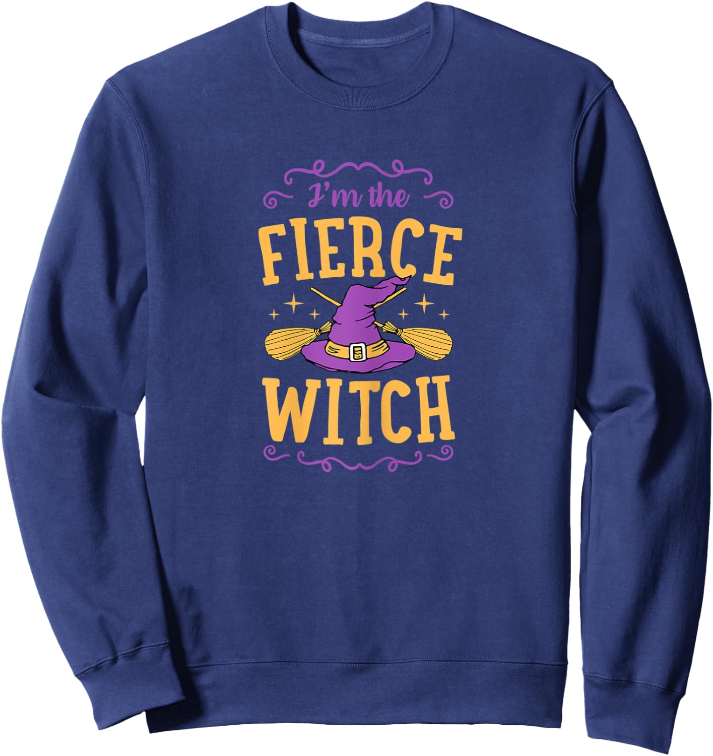 I'm The Fierce Witch Funny Cute Matching Witchy Halloween Sweatshirt - Sweatshirt | Navy