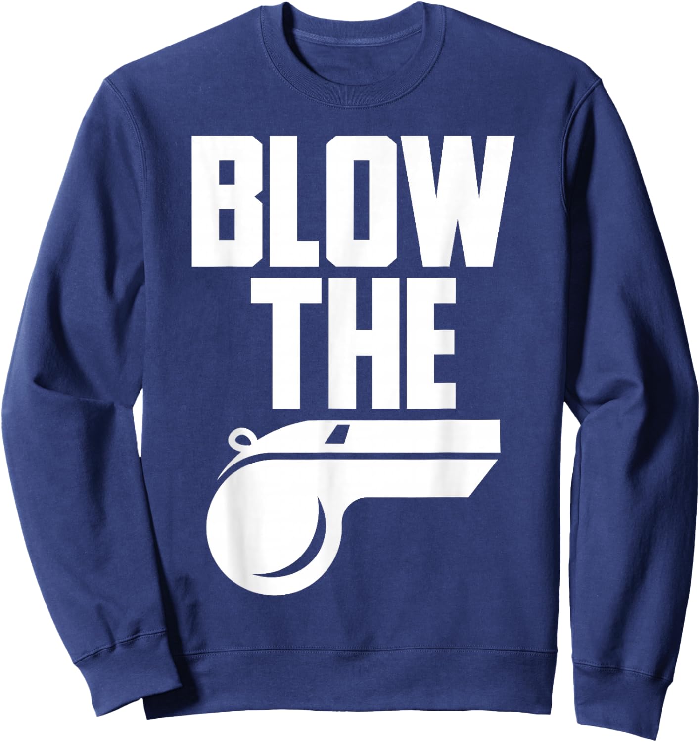 Nice Whistle Volleyball Shirt Blow The Whistle Bad Referee Sweatshirt - Sweatshirt | Navy