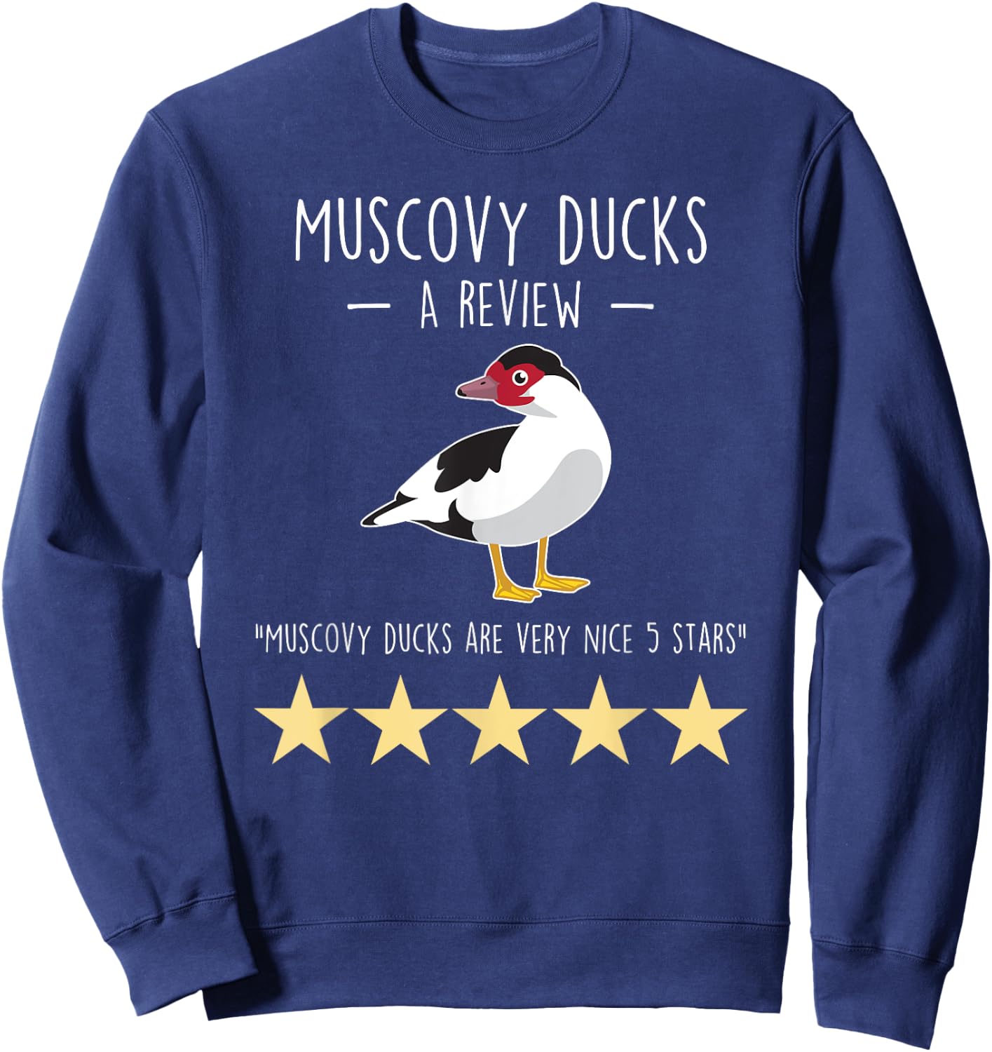 Muscovy Duck Review, Funny Cute Pet Bird Farm Farmer Farming Sweatshirt - Sweatshirt | Navy