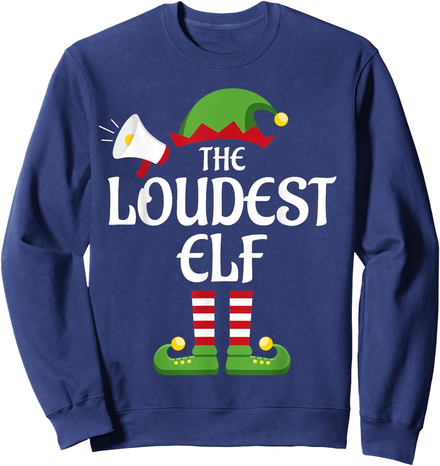 Loudest Elf Family Matching Group Christmas Sweatshirt - Sweatshirt | Navy