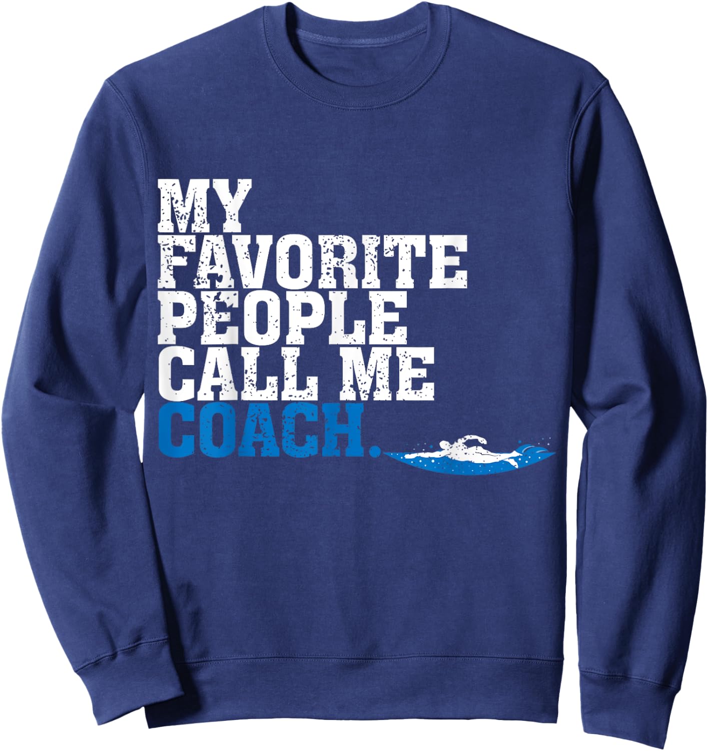 Awesome Call Me Coach Swim Coach Gift Sweatshirt - Sweatshirt | Navy