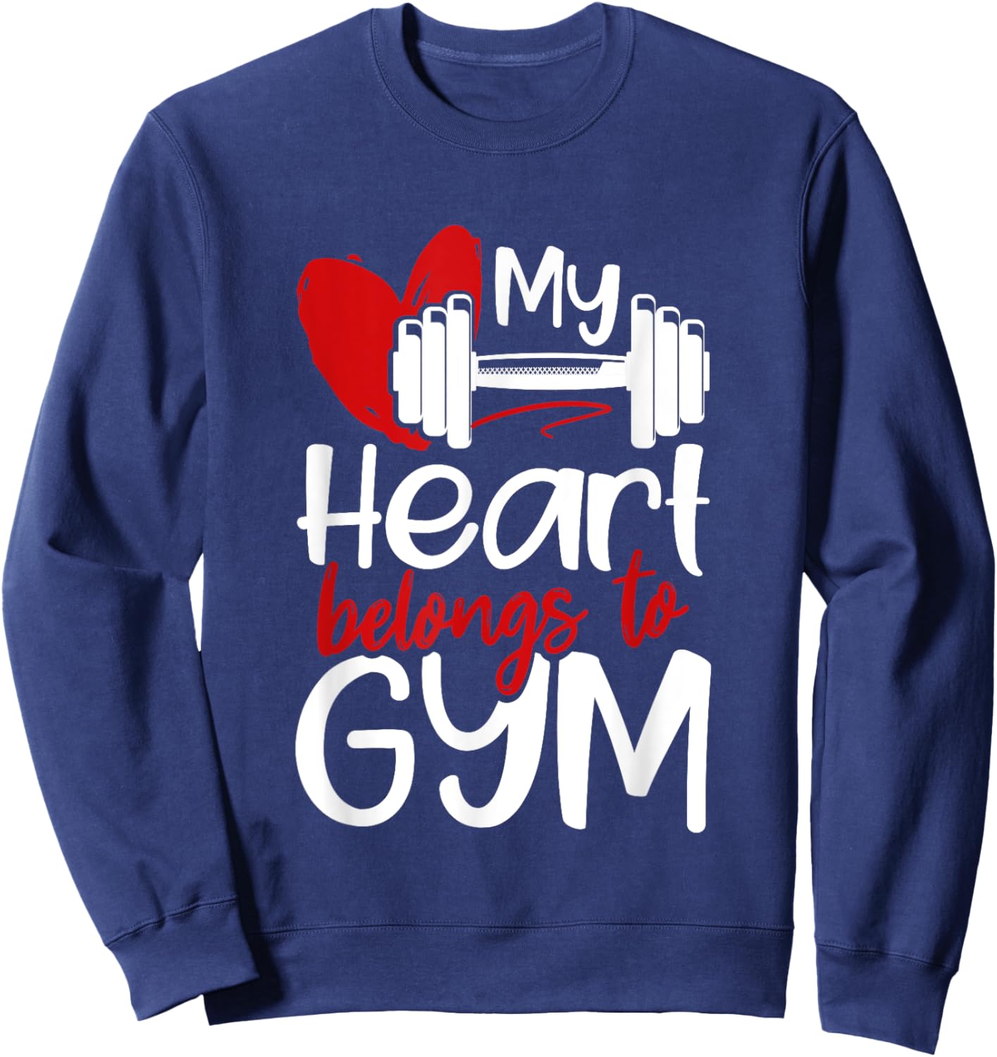 My Heart Belongs To Gym Funny Valentines Day Workout Gift Sweatshirt - Sweatshirt | Navy