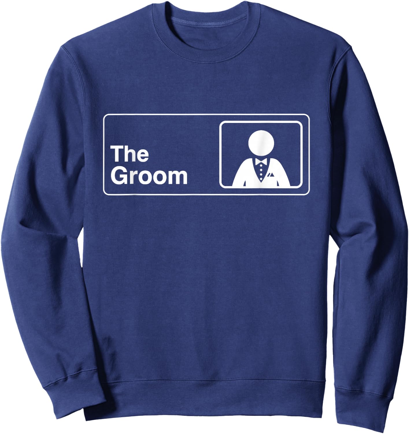 Funny Groom Shirt - Groom Gift from Bride, Future Groom Sweatshirt - Sweatshirt | Navy