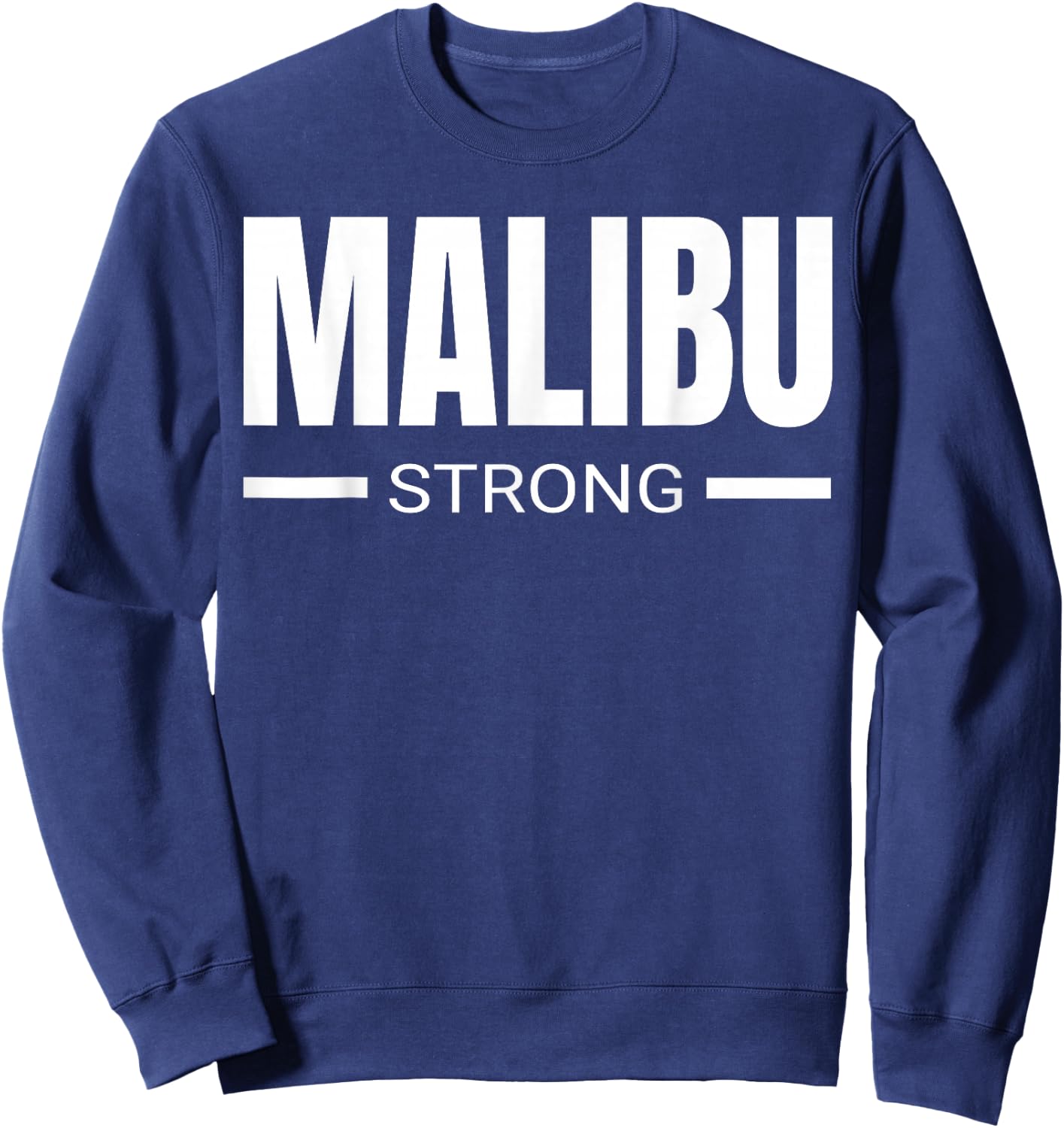 Malibu Strong California Community Strength & Support Gift Sweatshirt - Sweatshirt | Navy