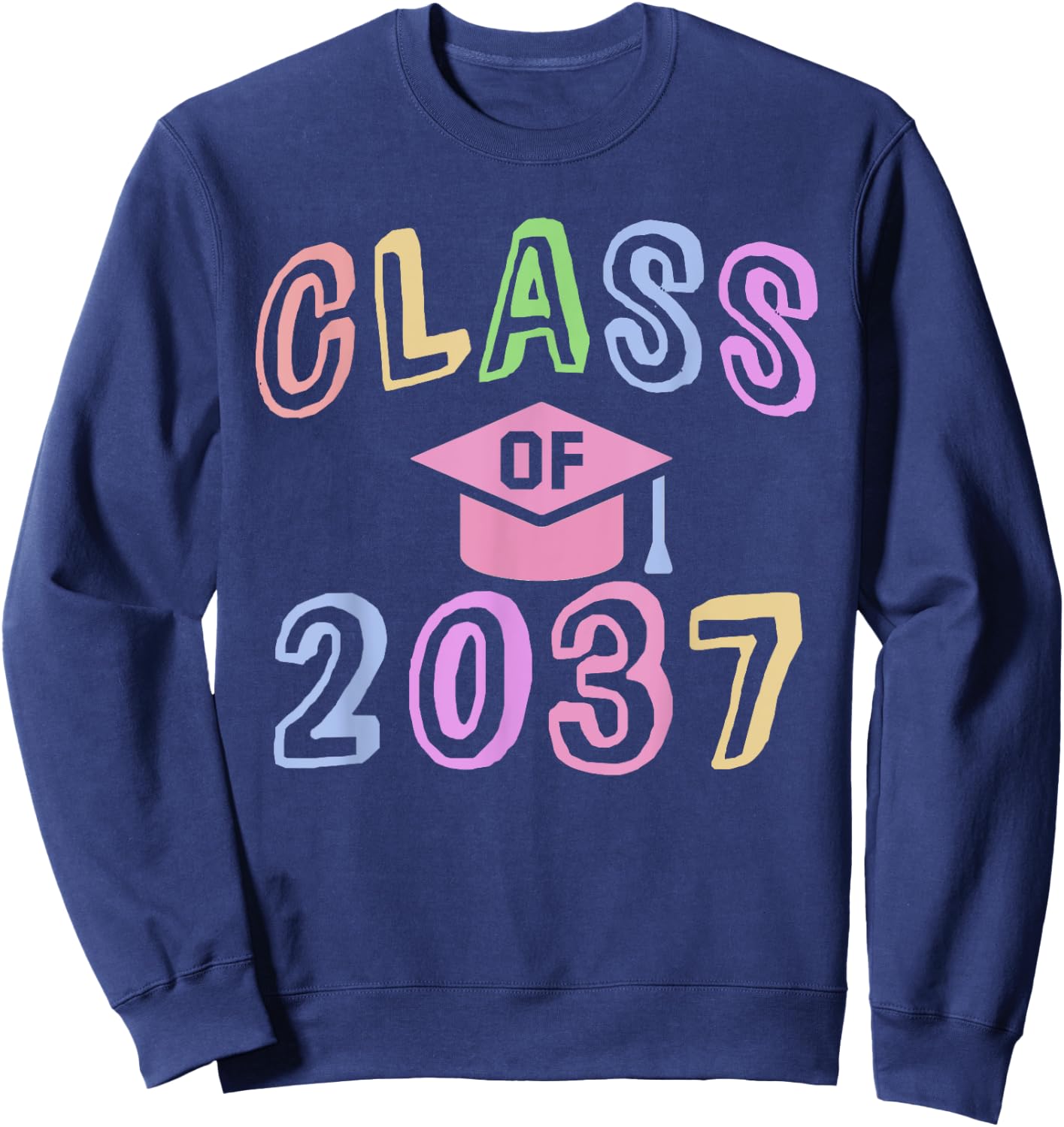 Future CLASS of 2037 First Second Grade Graduation Last Day Sweatshirt - Sweatshirt | Navy