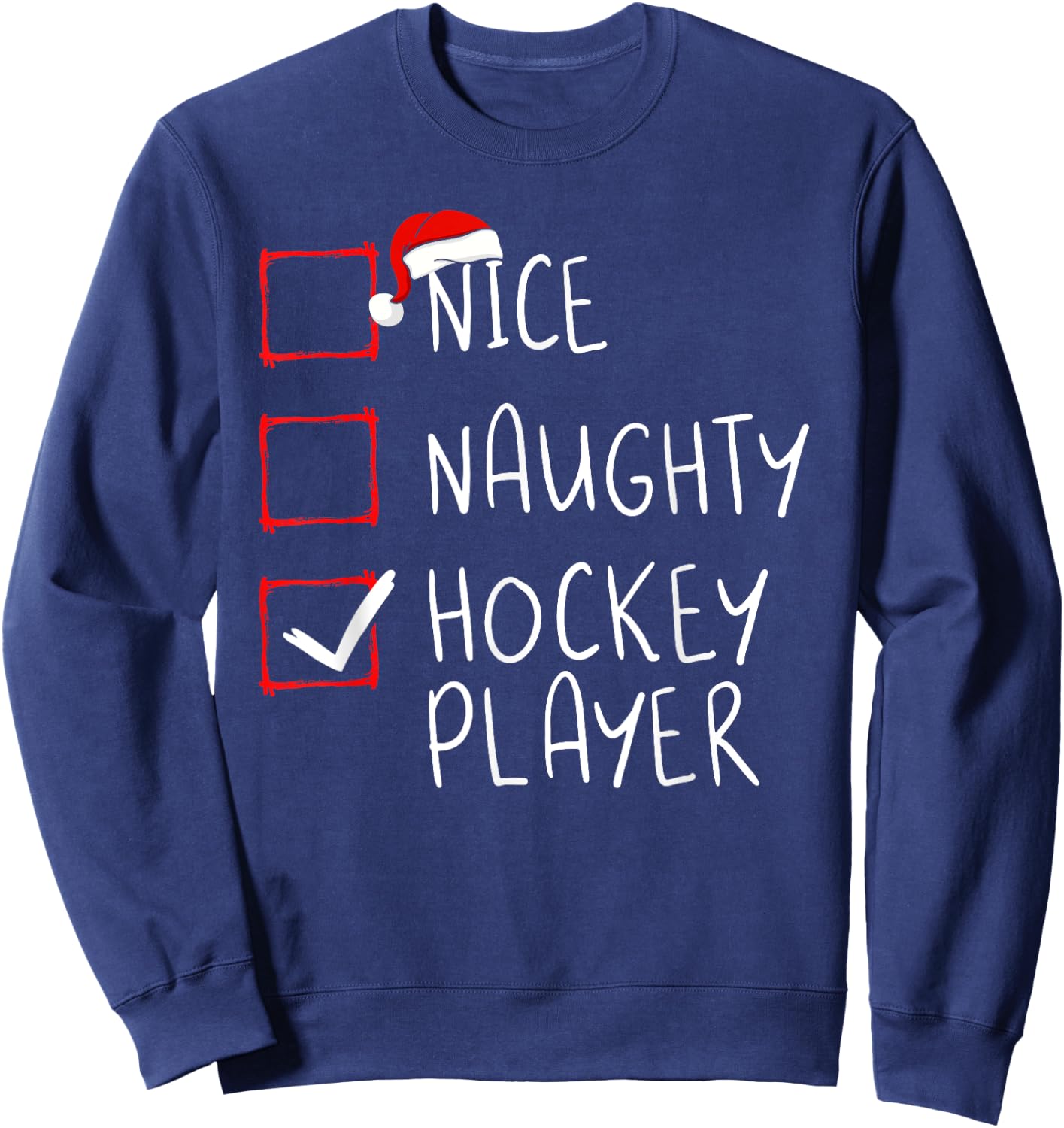 Nice Naughty Hockey Player List Christmas Santa Claus Sweatshirt - Sweatshirt | Navy