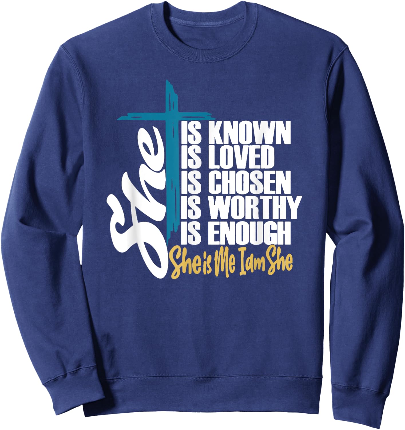 She Is Known | She Is Me I am She | Christian Sweatshirt - Sweatshirt | Navy