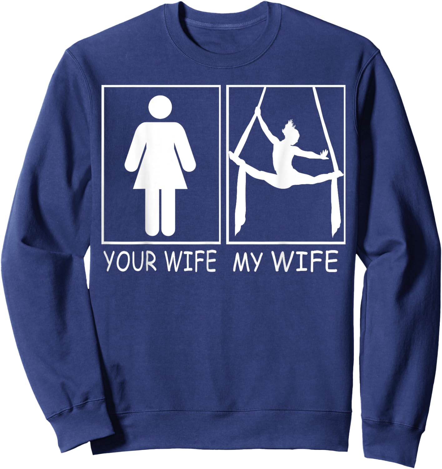 Your Wife My Wife - Super Woman aerial gymnastics Sweatshirt - Sweatshirt | Navy