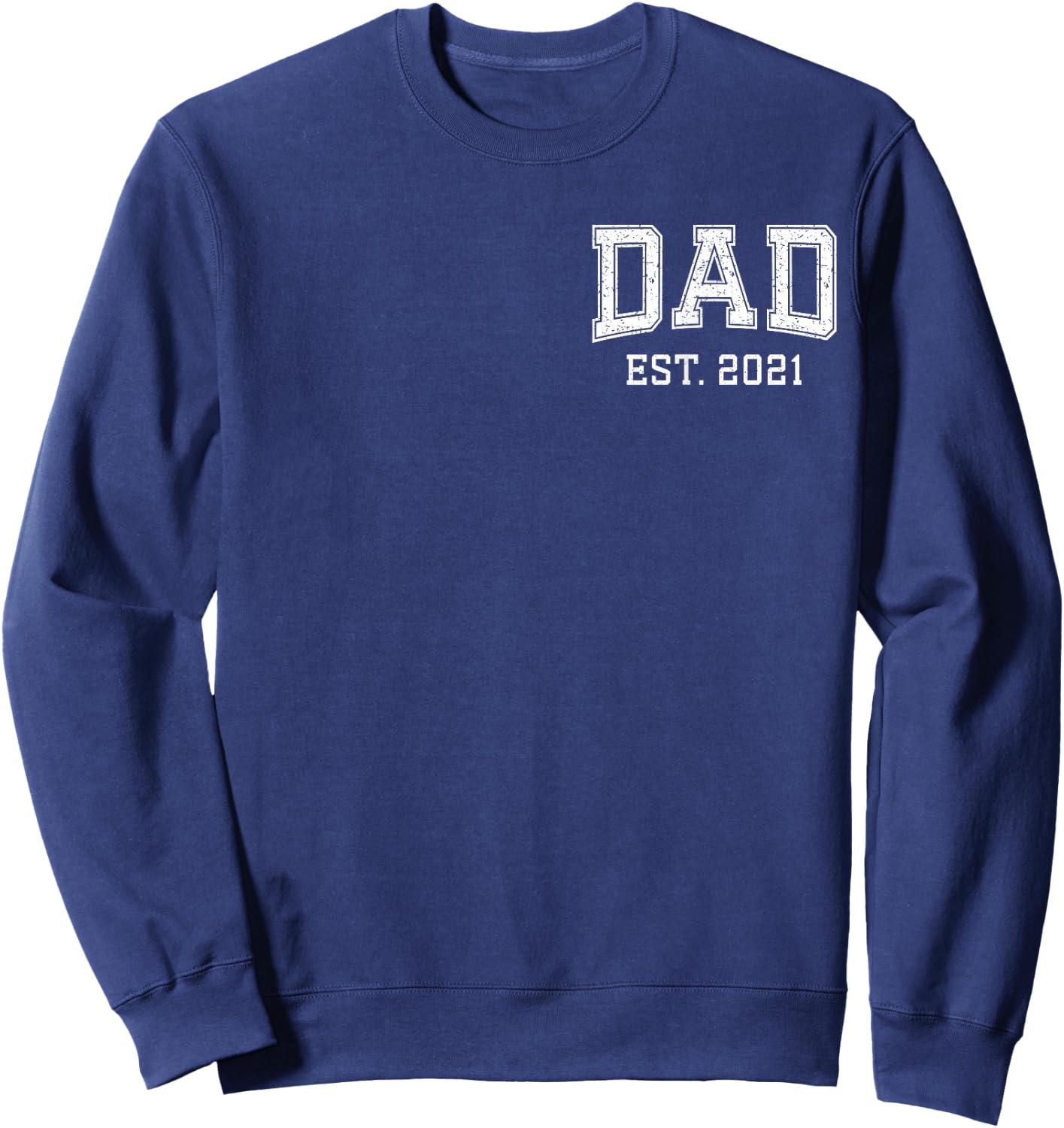 Dad Est 2021 Personalized Fathers Day New Dad Custom Husband Sweatshirt - Sweatshirt | Navy