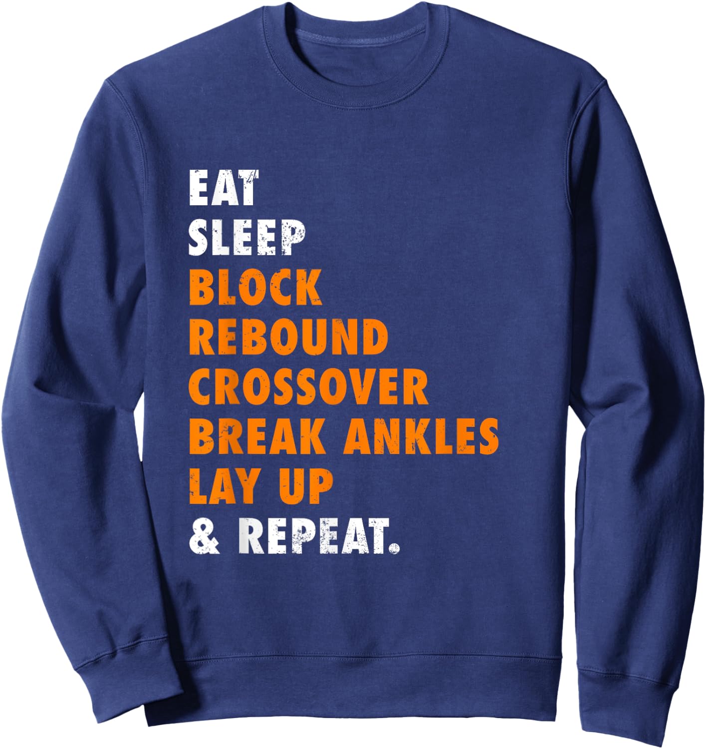 Eat Sleep Basketball Repeat Funny Gift Basketball player Sweatshirt - Sweatshirt | Navy