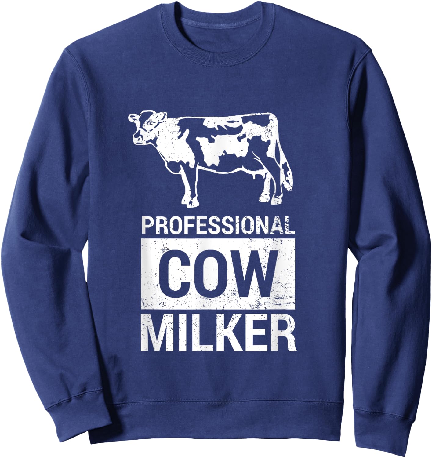 Professional Cow Milker Funny Dairy Farmer Cow - W Sweatshirt - Sweatshirt | Navy