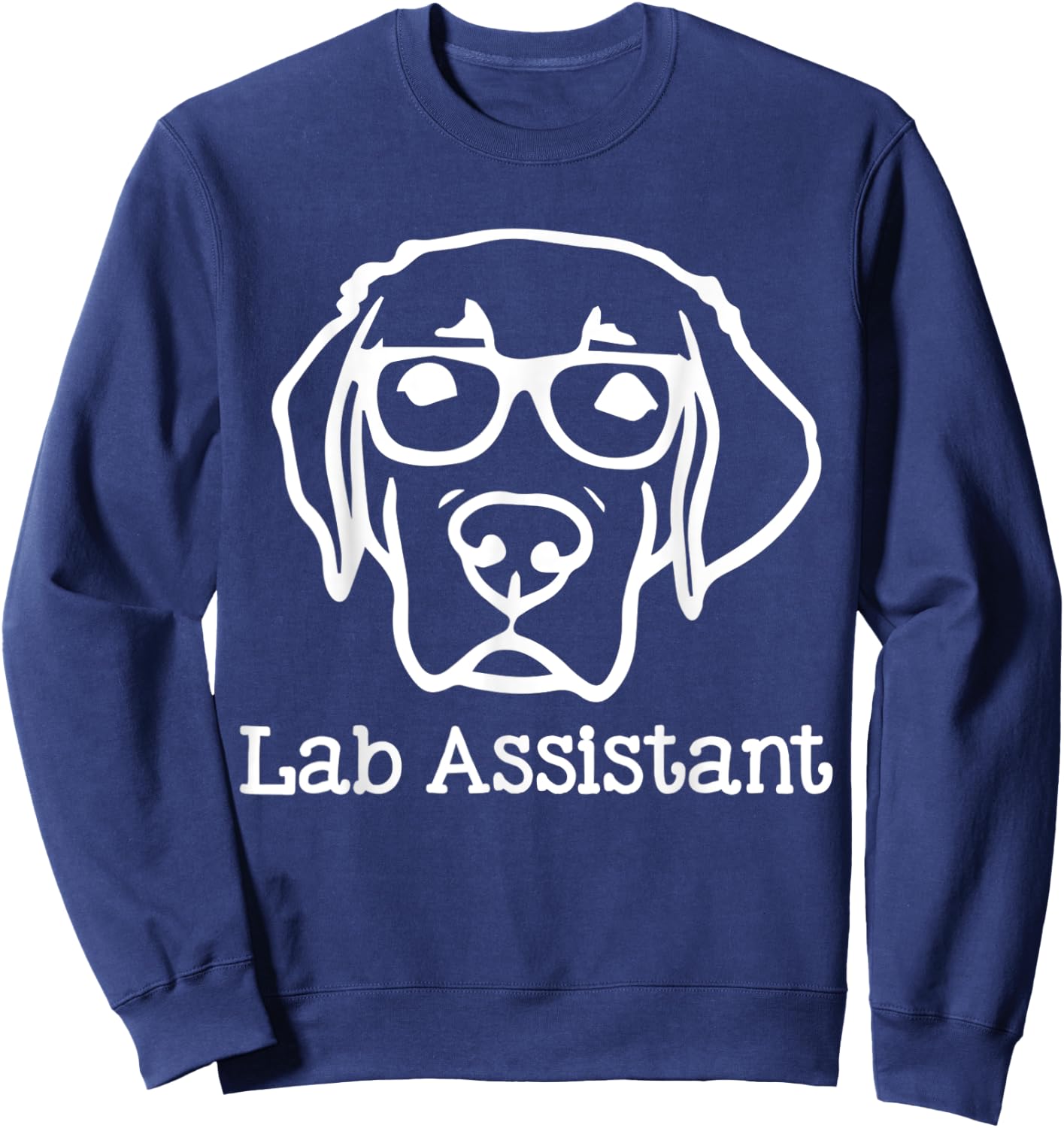 Lab Assistant Labrador Lover Gift Labrador Retriever Dog Sweatshirt - Sweatshirt | Navy