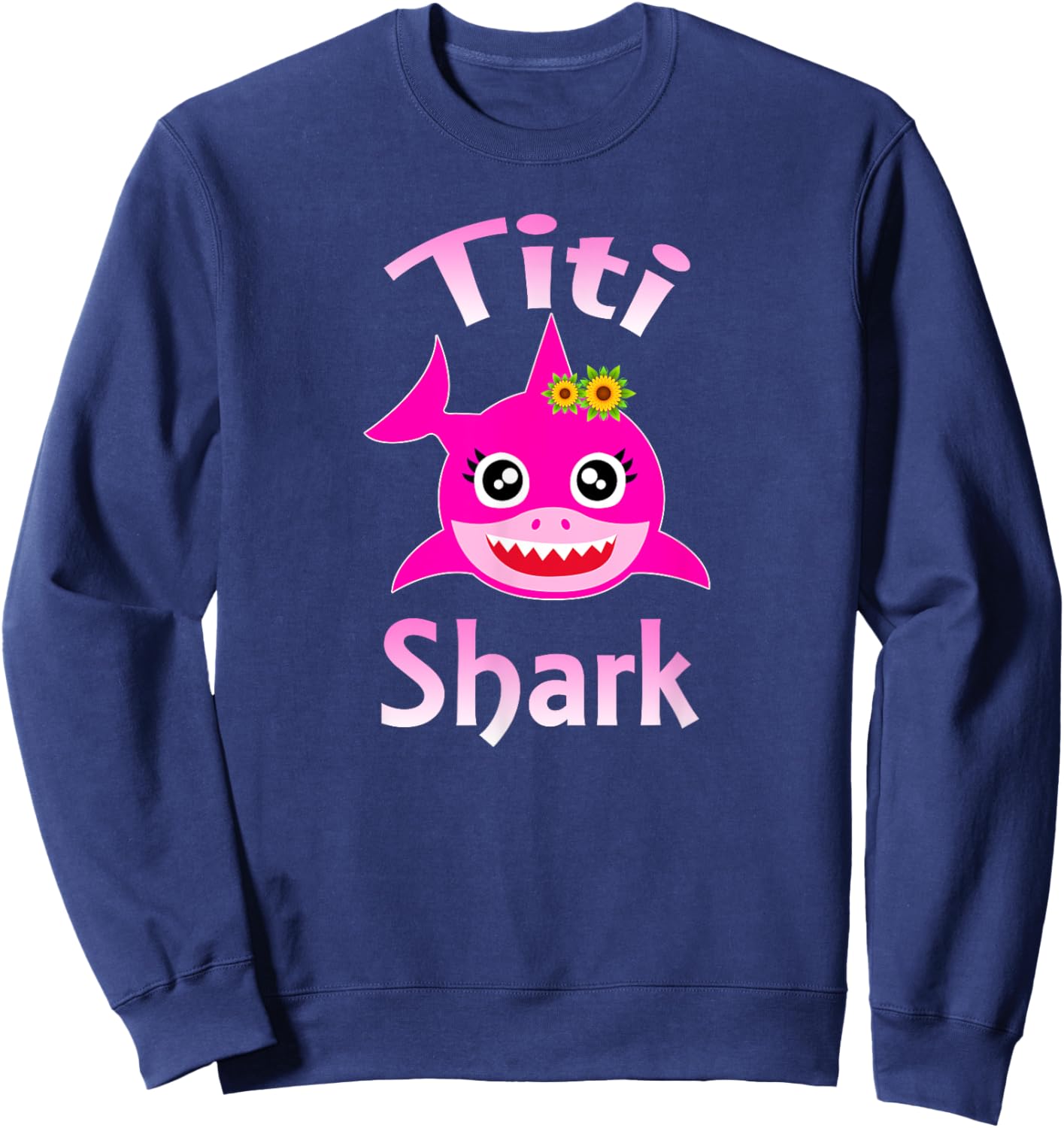 Titi Shark Funny Puerto Rican Aunt Sweatshirt - Sweatshirt | Navy