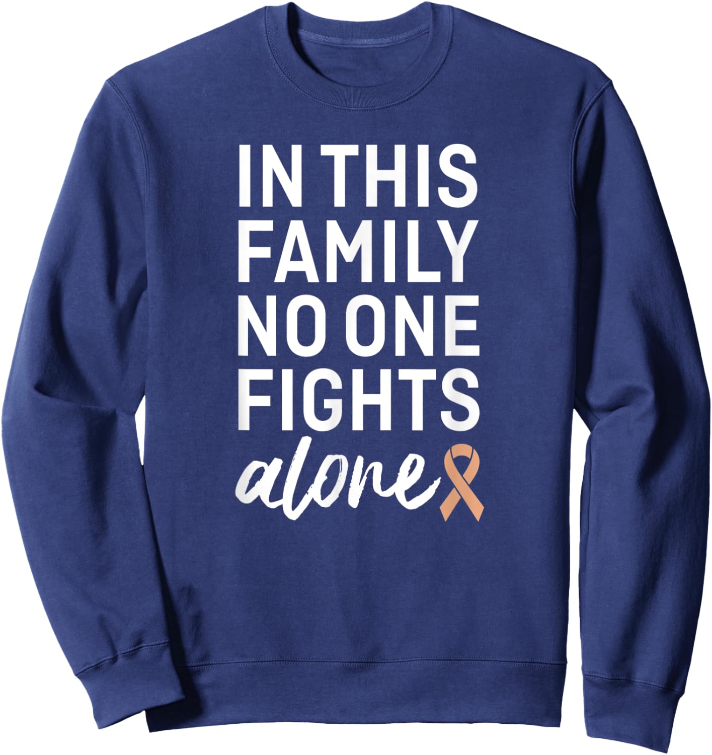 Uterine Cancer Awareness Peach Ribbon Family Support Group Sweatshirt - Sweatshirt | Navy