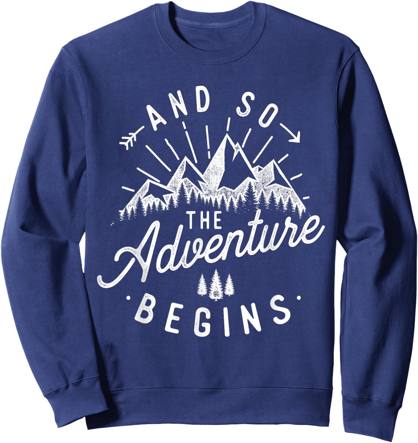 And So The Adventure Begins - Travel Explore & Camp Sweatshirt - Sweatshirt | Navy