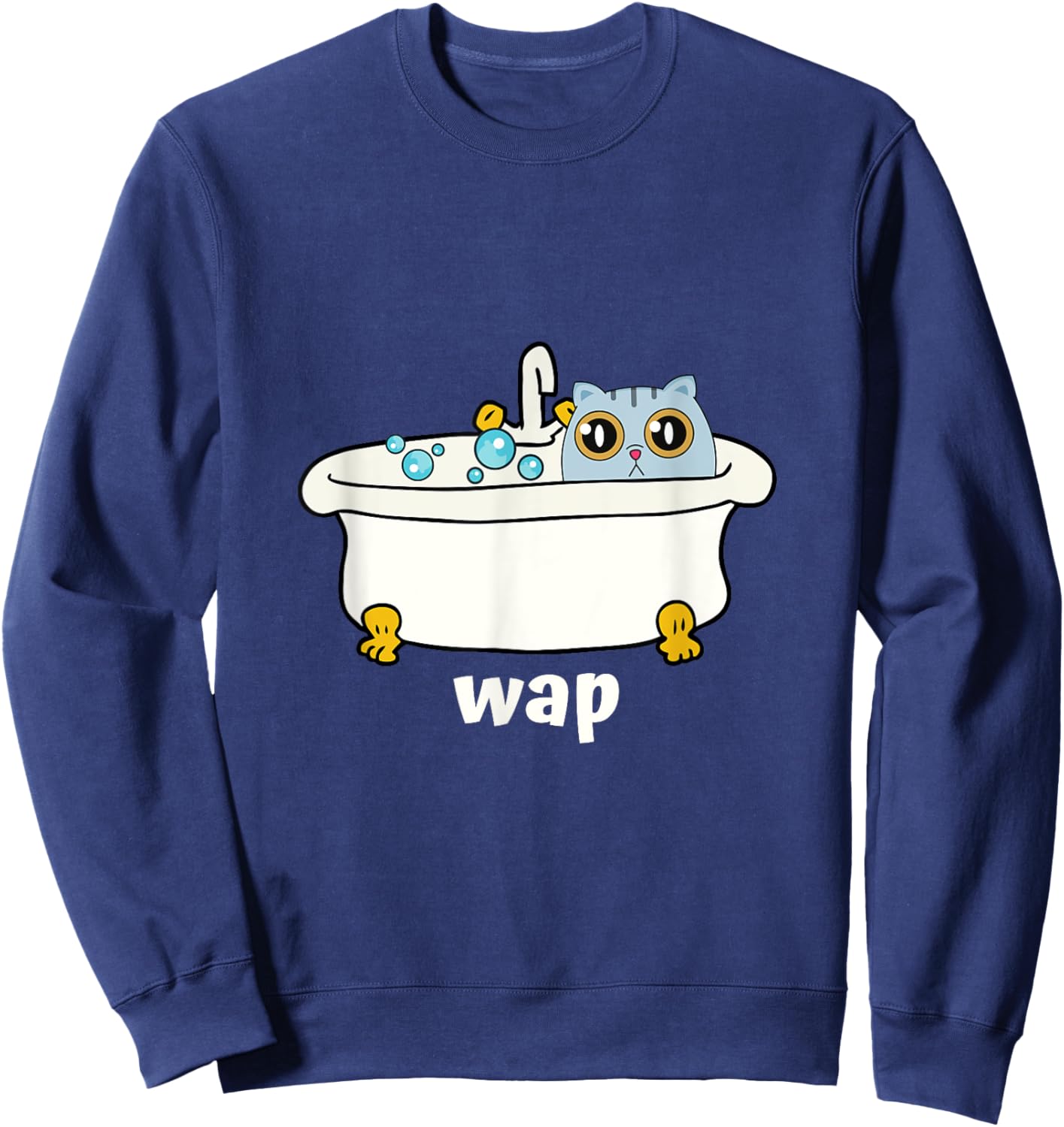 WAP - Wet Pussy Cat In Tub, Dirty Funny And Cute At Once Women Sweatshirt - Sweatshirt | Navy